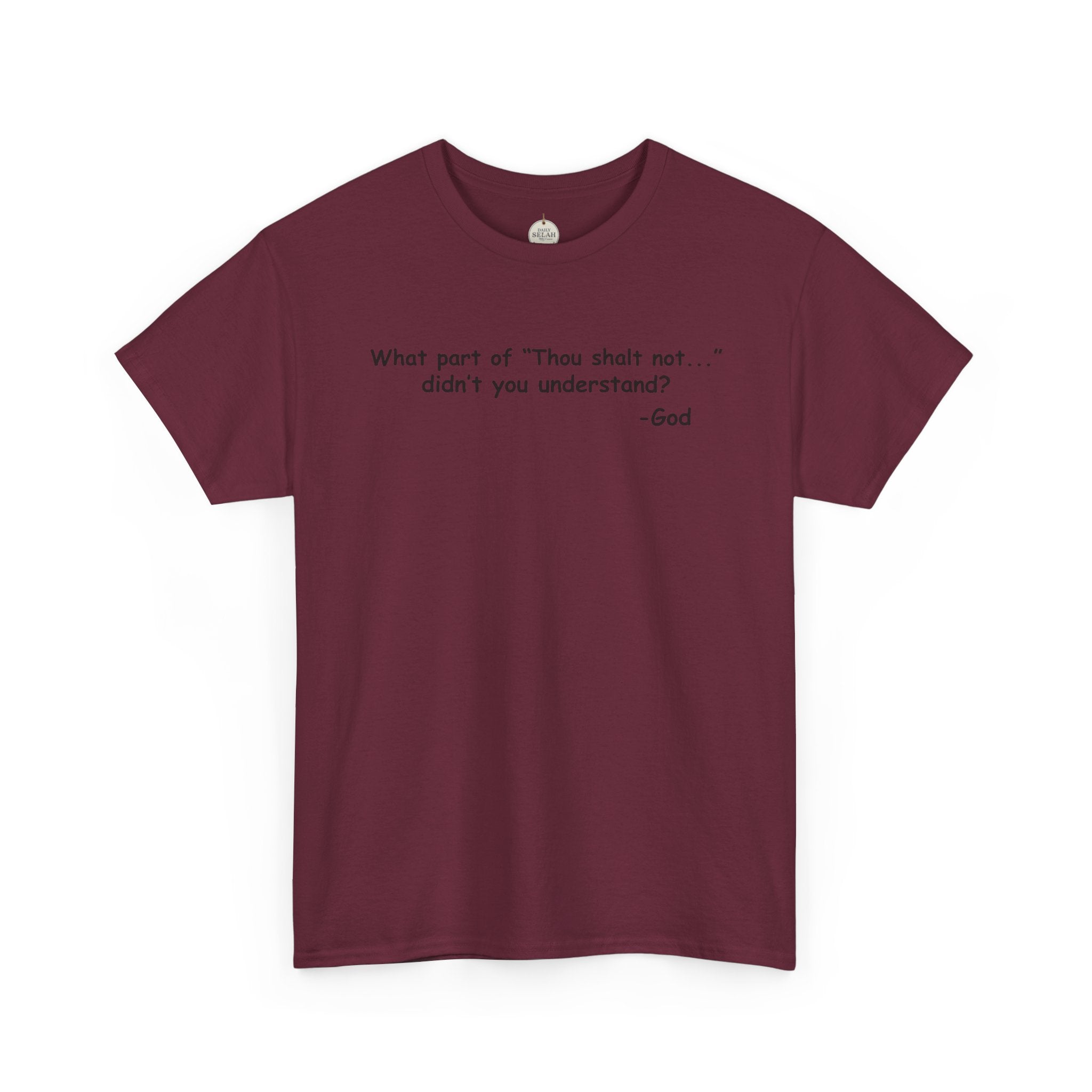 Christian T-Shirt "What part of 'Thou shalt not'... didn't you understand?" - Faith Quote Tee