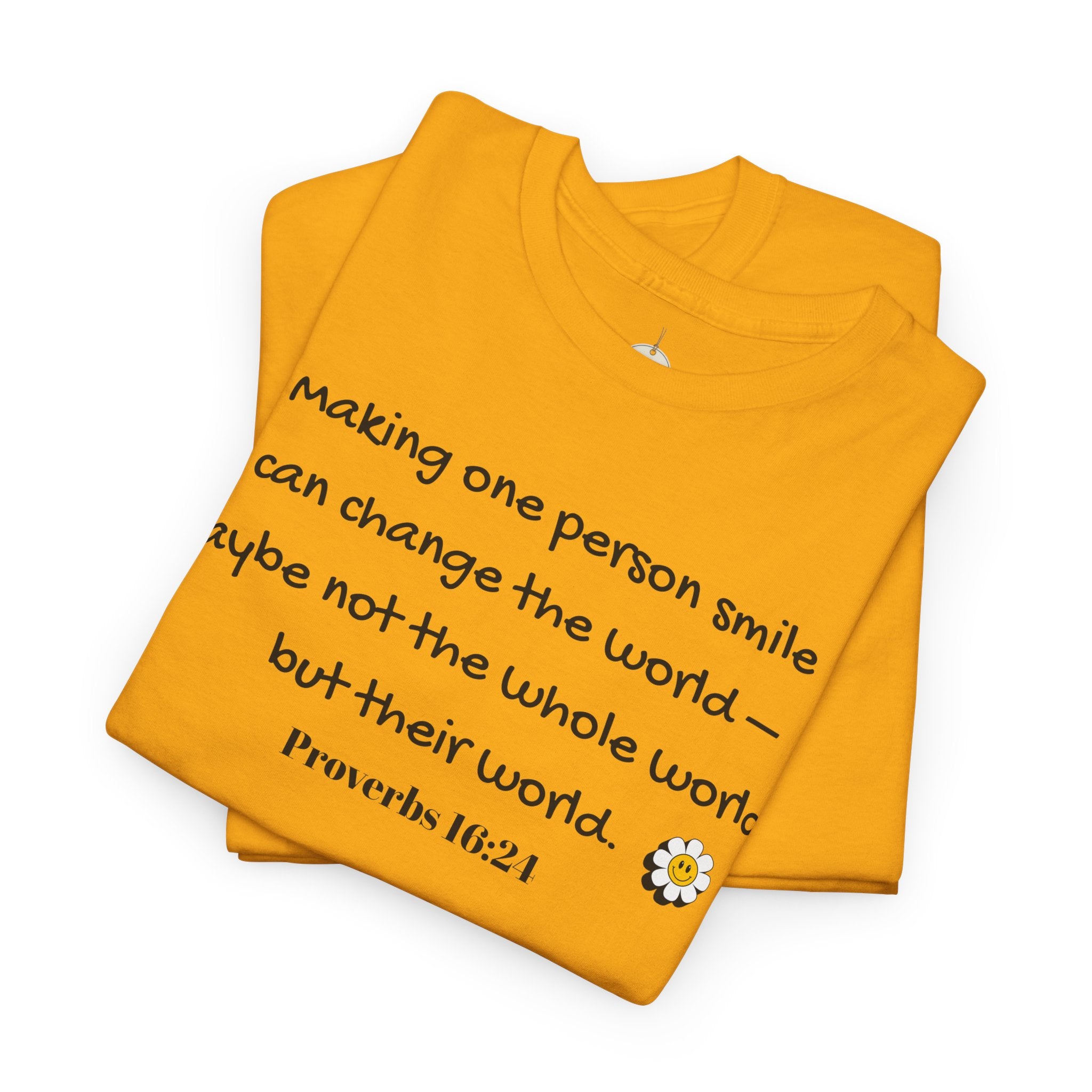 Inspirational Daisy Tee — “Making one person smile can change the world” Proverbs 11:21