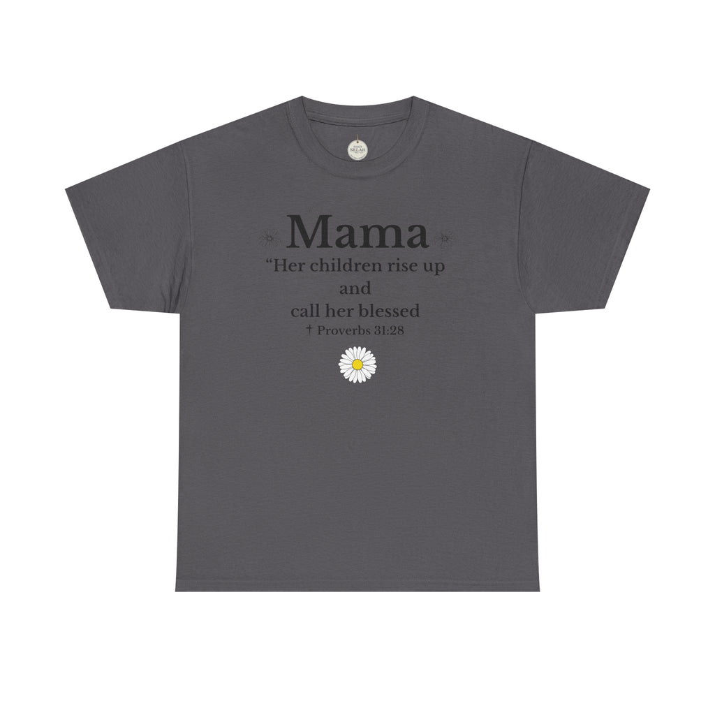Mama Proverbs 31:28 T‑Shirt — 'Her children rise up and call her blessed' Floral Mom Tee - Mother's Day Gift