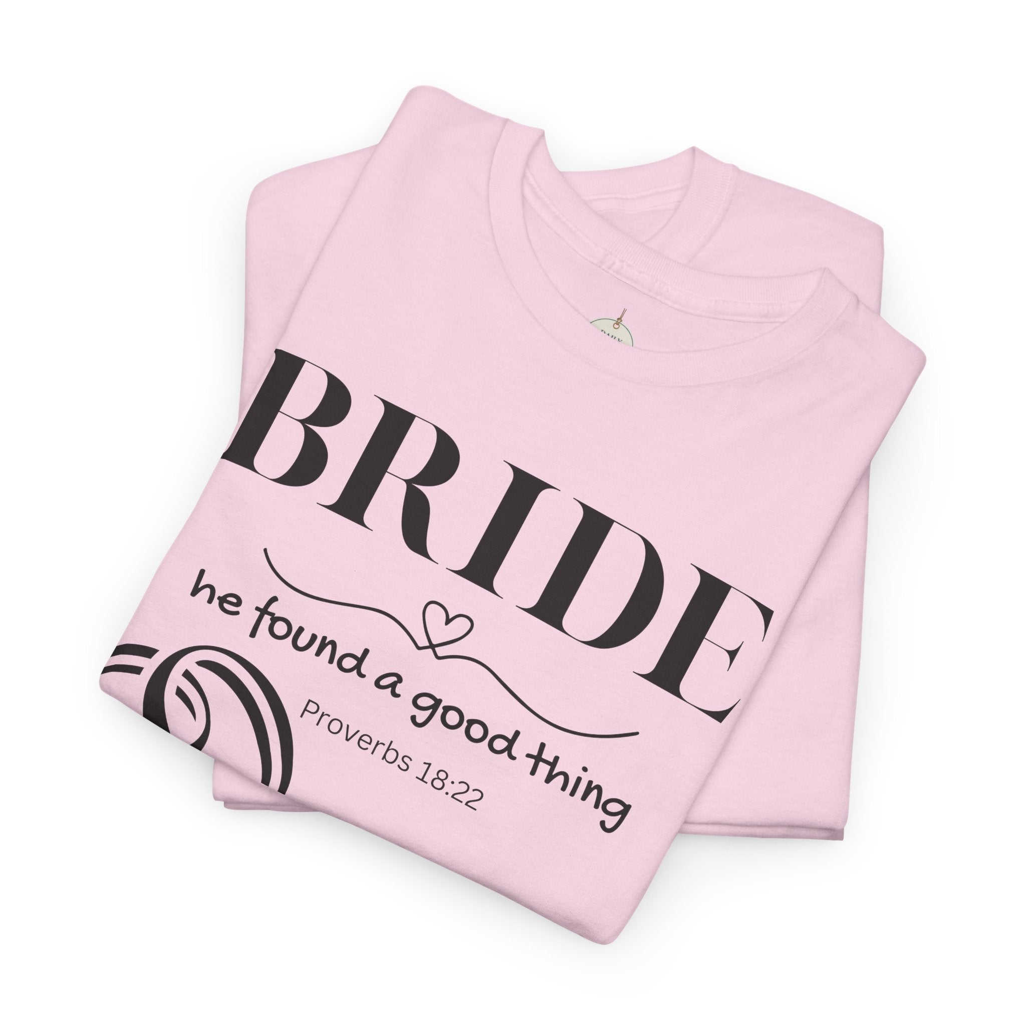 Bride T-Shirt — "We Found a Good Thing" Wedding Rings Tee - Christian - Personalized