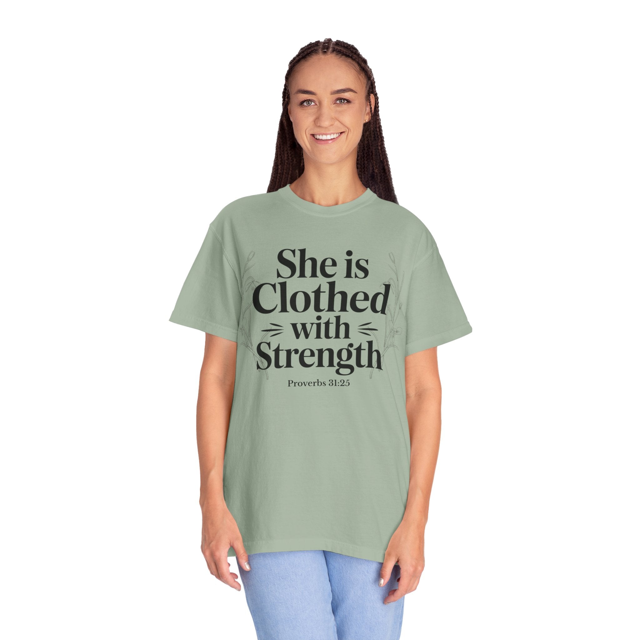 She Is Clothed With Strength T-Shirt — Proverbs 31:25 Inspirational Christian Tee Mother's Day Comfort Color