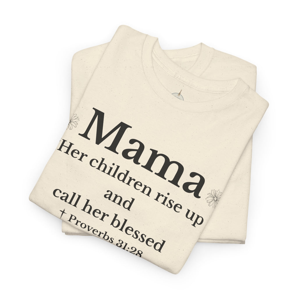 Mama Proverbs 31:28 T‑Shirt — 'Her children rise up and call her blessed' Floral Mom Tee - Mother's Day Gift