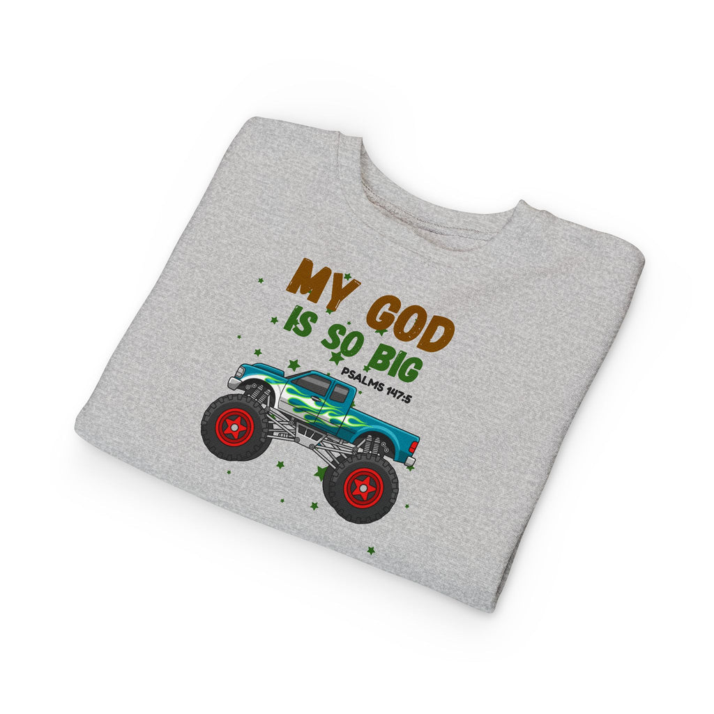 Toddler Sweatshirt — "My God Is So Big" Monster Truck Christian Kids Crewneck