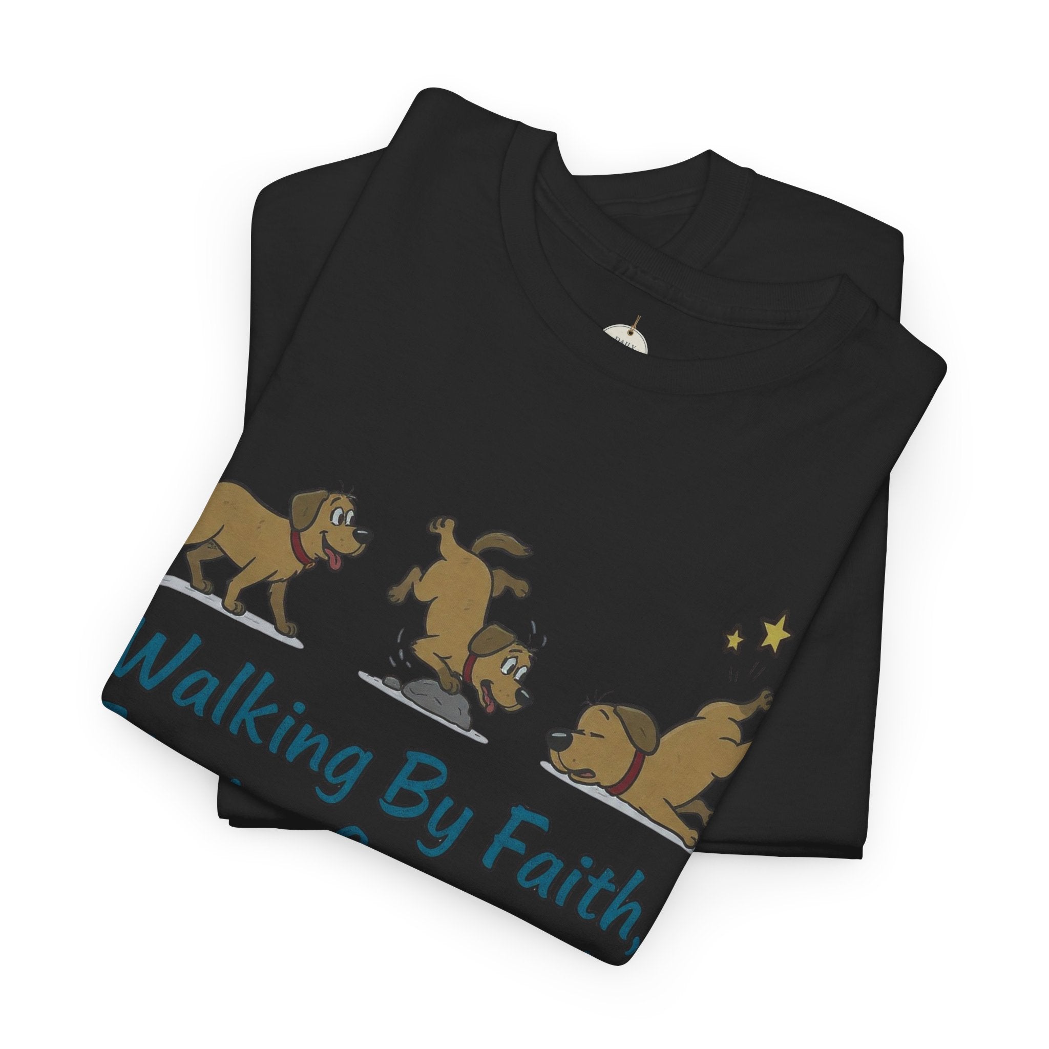 Faith Dog T-Shirt — "Walking By Faith, Tripping Constantly" Cute Christian Tee