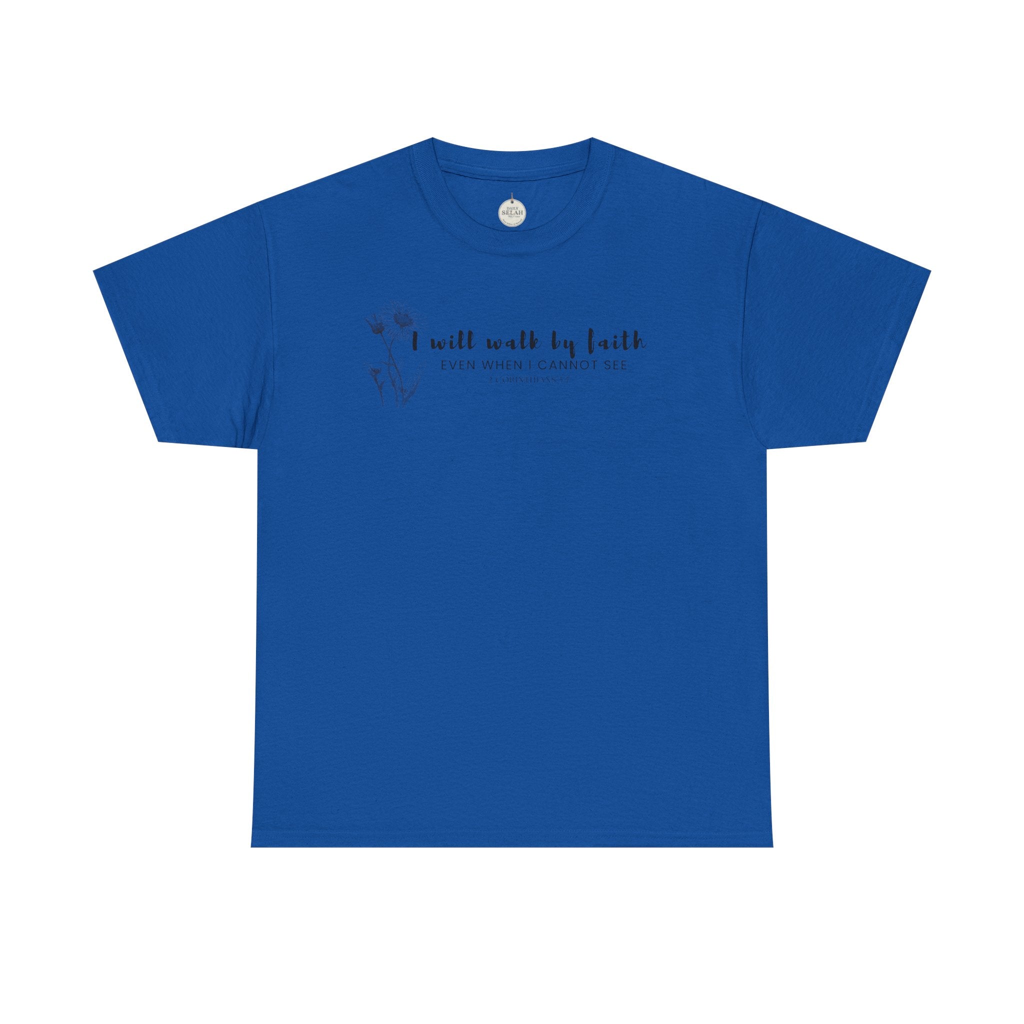 Faith Graphic Tee — "I Will Walk by Faith" Minimal Christian T-Shirt