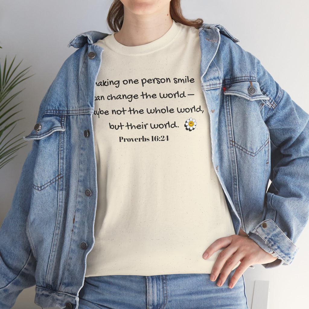 Inspirational Daisy Tee — “Making one person smile can change the world” Proverbs 11:21