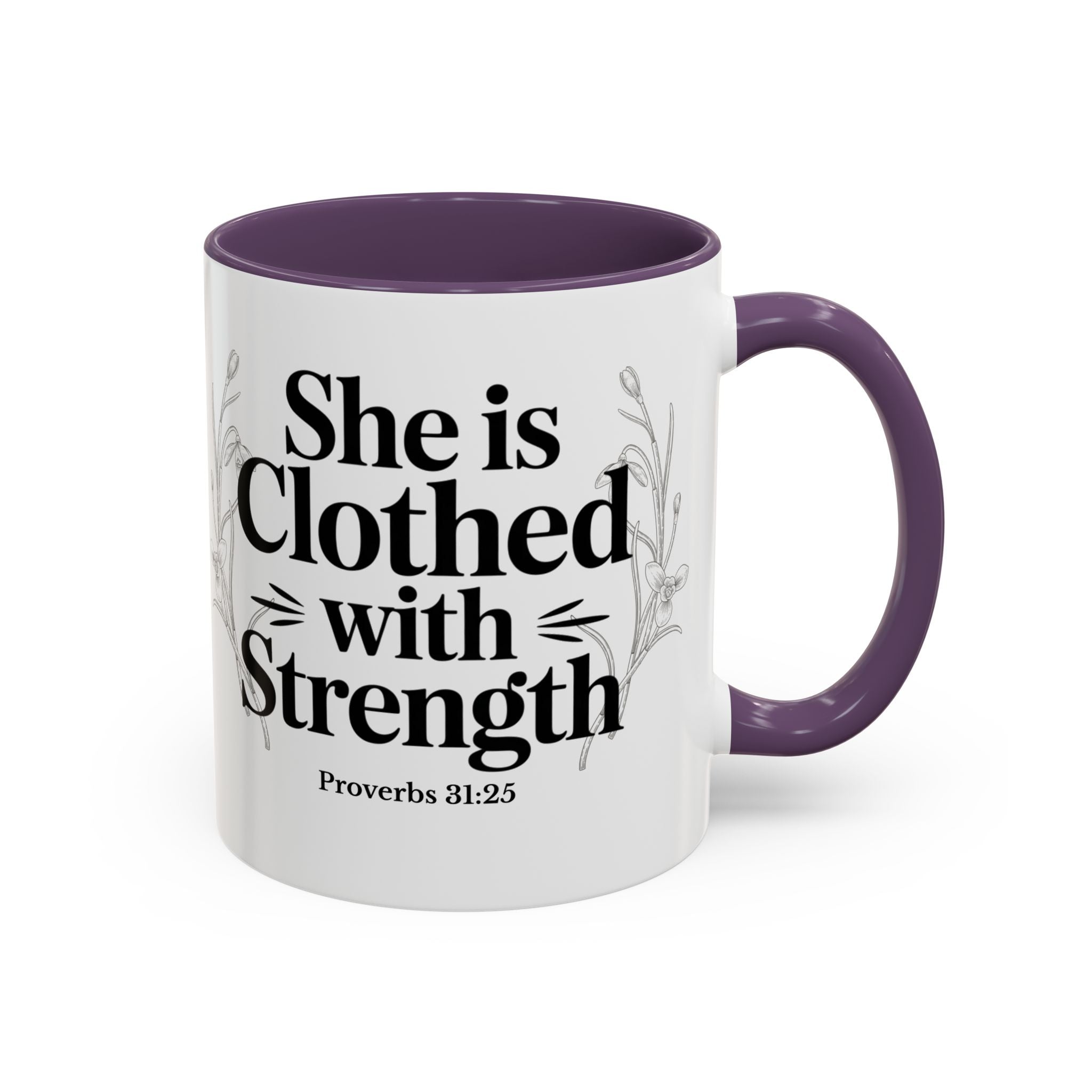 She Is Clothed with Strength Coffee Mug — Proverbs 31:25 Inspirational Accent Mug (11/15oz) - Mother's Day