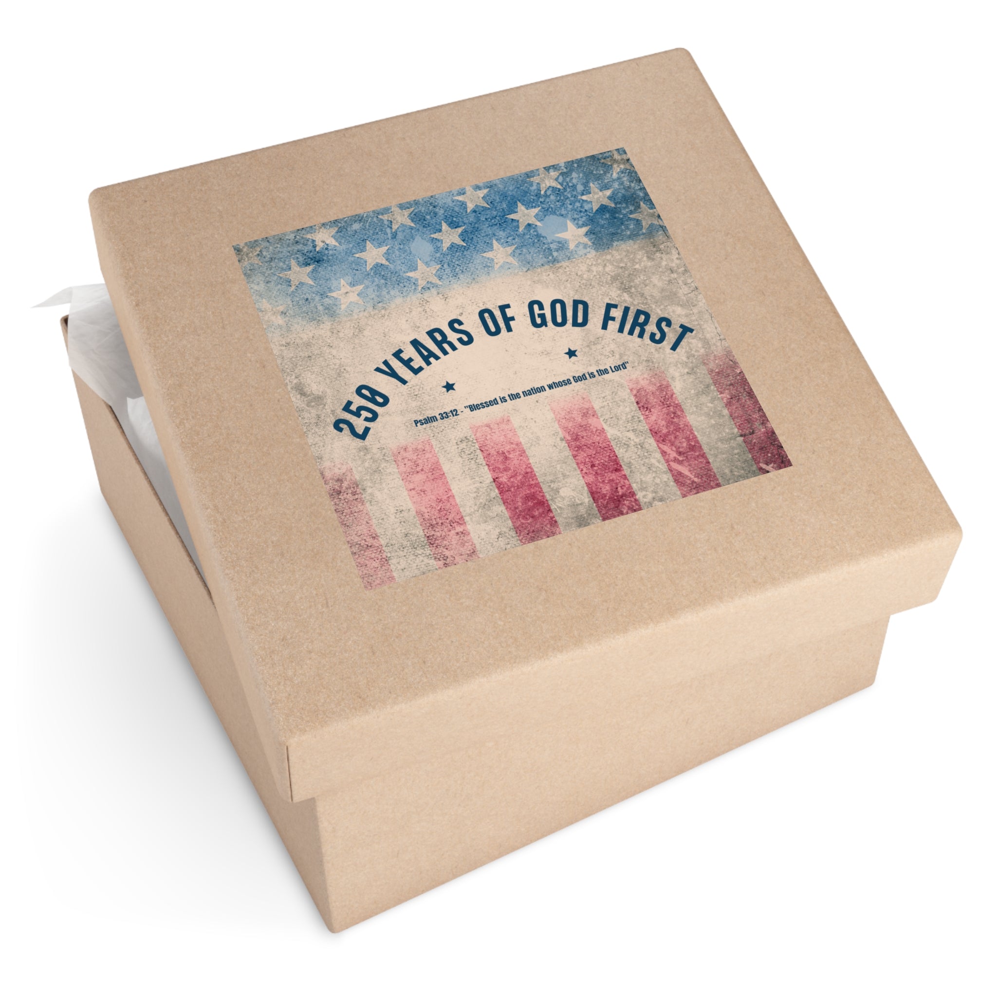 Square Sticker — “250 Years of God First” Patriotic Flag Sticker (Psalm 33:12)