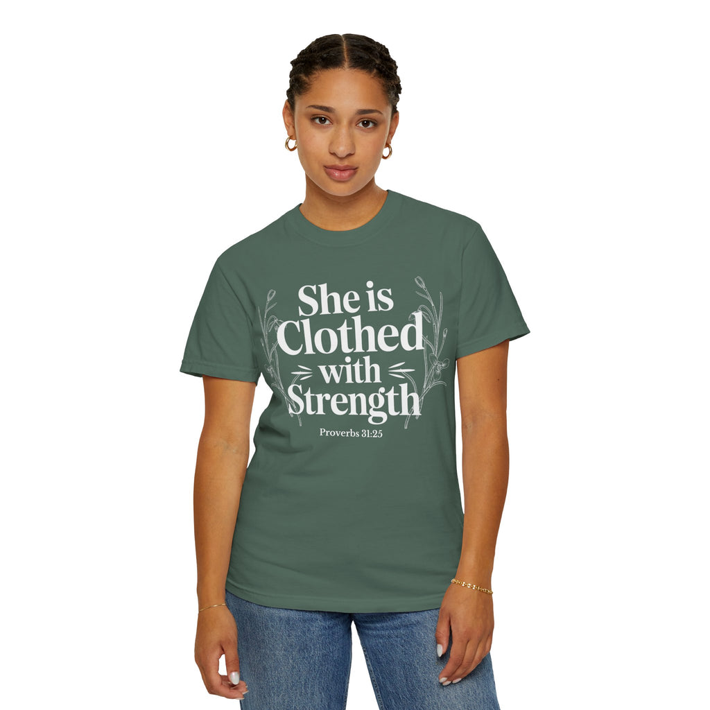 She Is Clothed With Strength T-Shirt — Proverbs 31:25 Inspirational Christian Tee Mother's Day Comfort Color