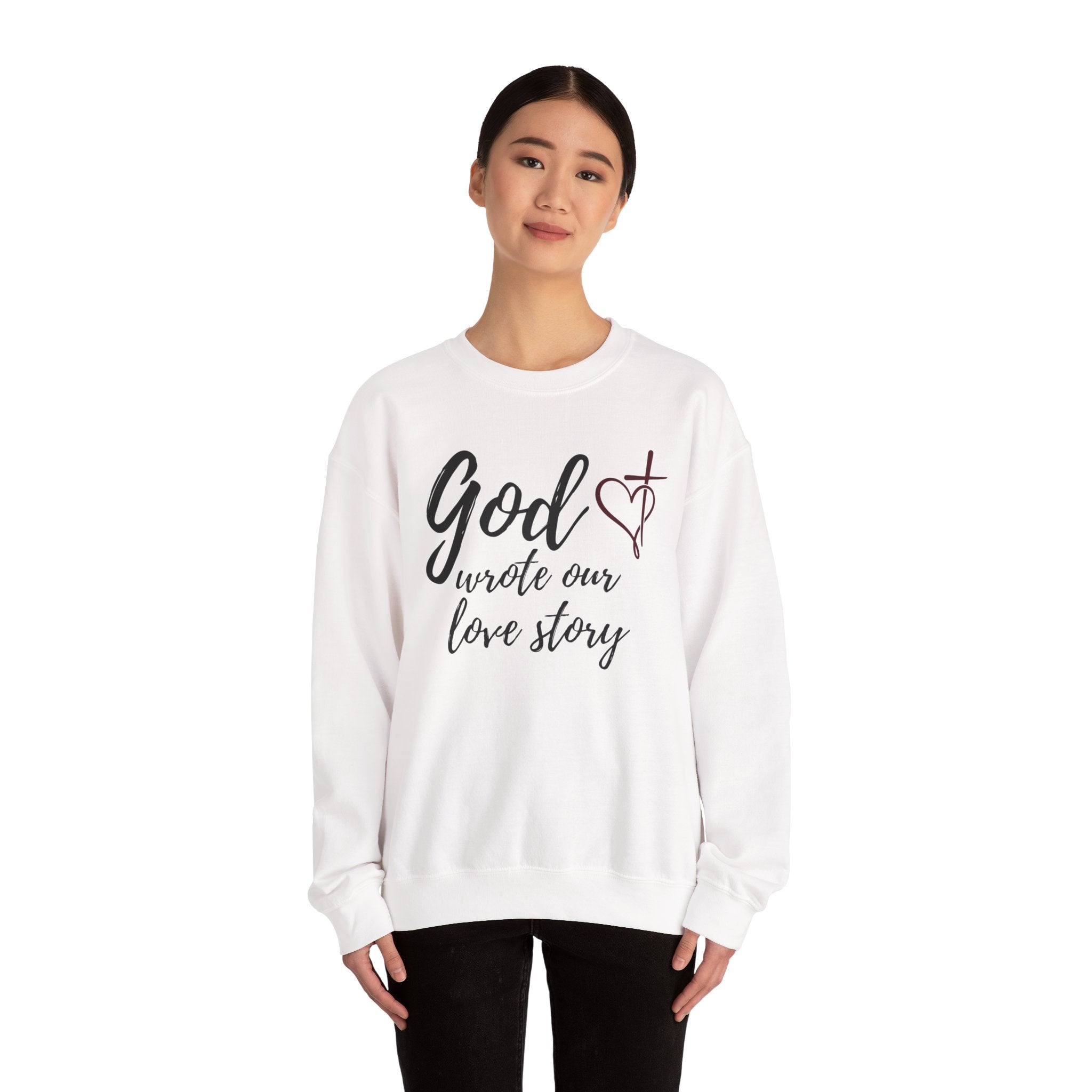 God Wrote Our Love Story Crewneck Sweatshirt