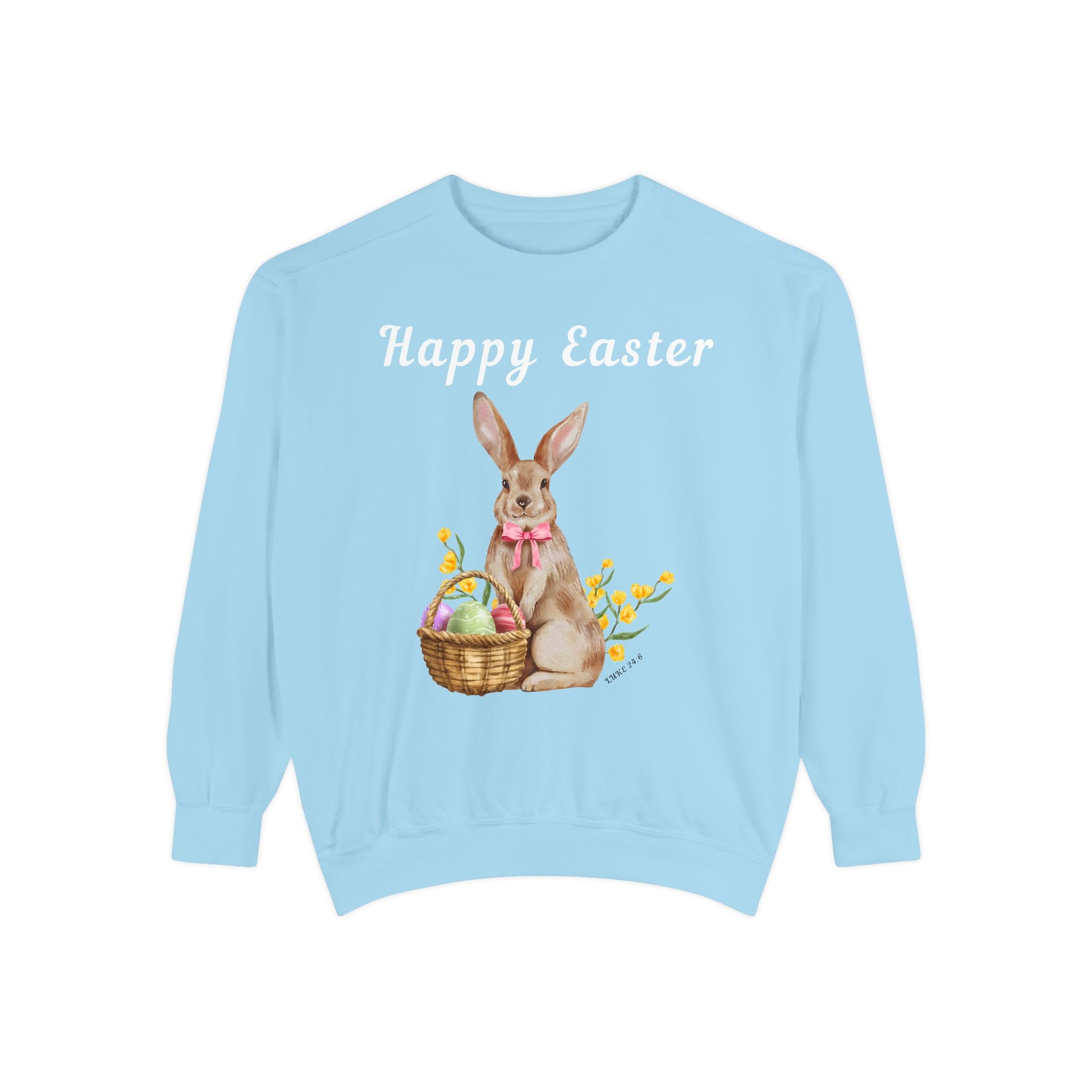 Easter Bunny Sweatshirt - Happy Easter Bunny with Basket Design (Luke 24:6)