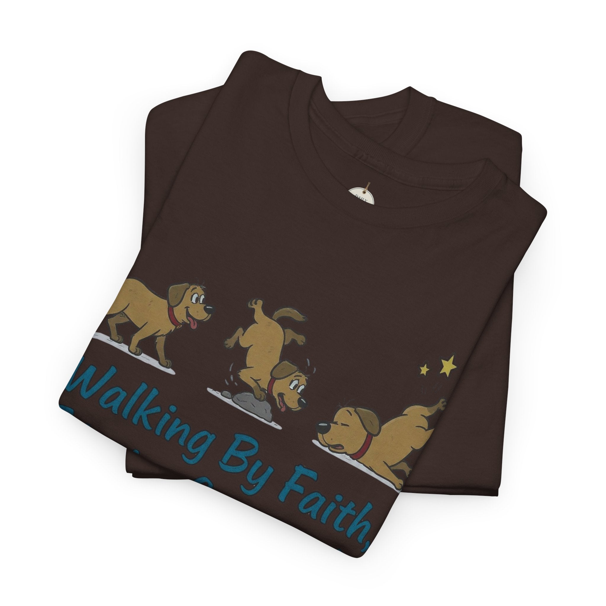 Faith Dog T-Shirt — "Walking By Faith, Tripping Constantly" Cute Christian Tee