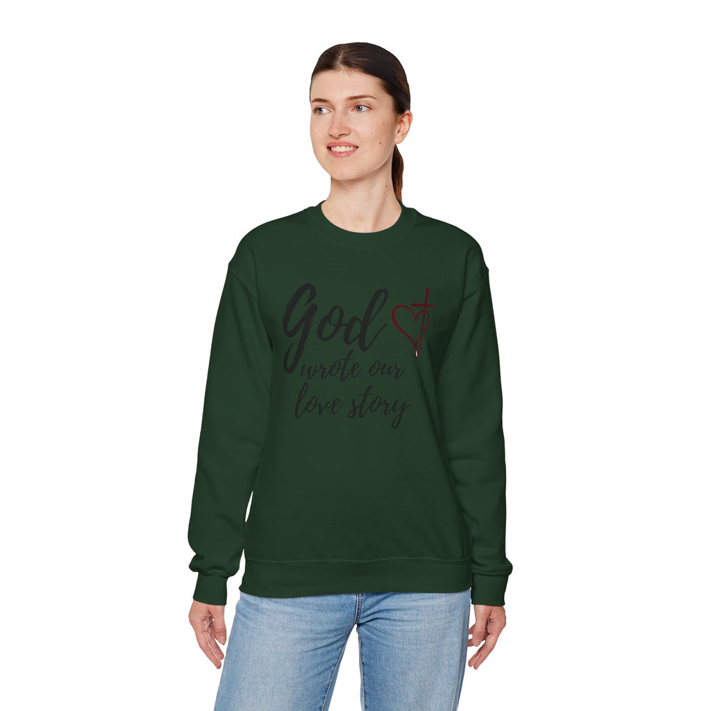 God Wrote Our Love Story Crewneck Sweatshirt