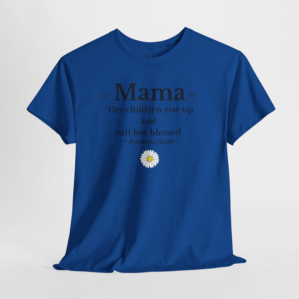 Mama Proverbs 31:28 T‑Shirt — 'Her children rise up and call her blessed' Floral Mom Tee - Mother's Day Gift