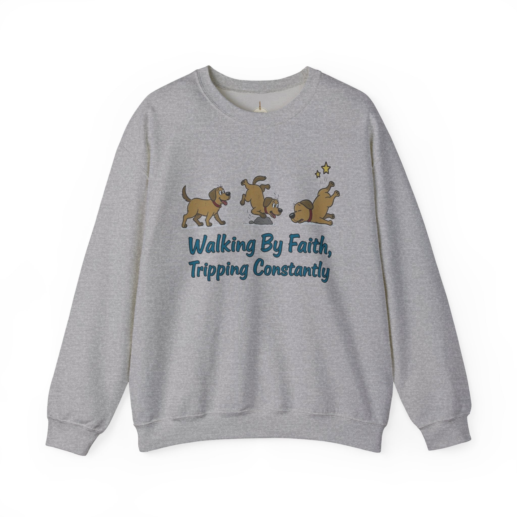 Crewneck Sweatshirt — "Walking By Faith, Tripping Constantly" Cute Puppy Graphic