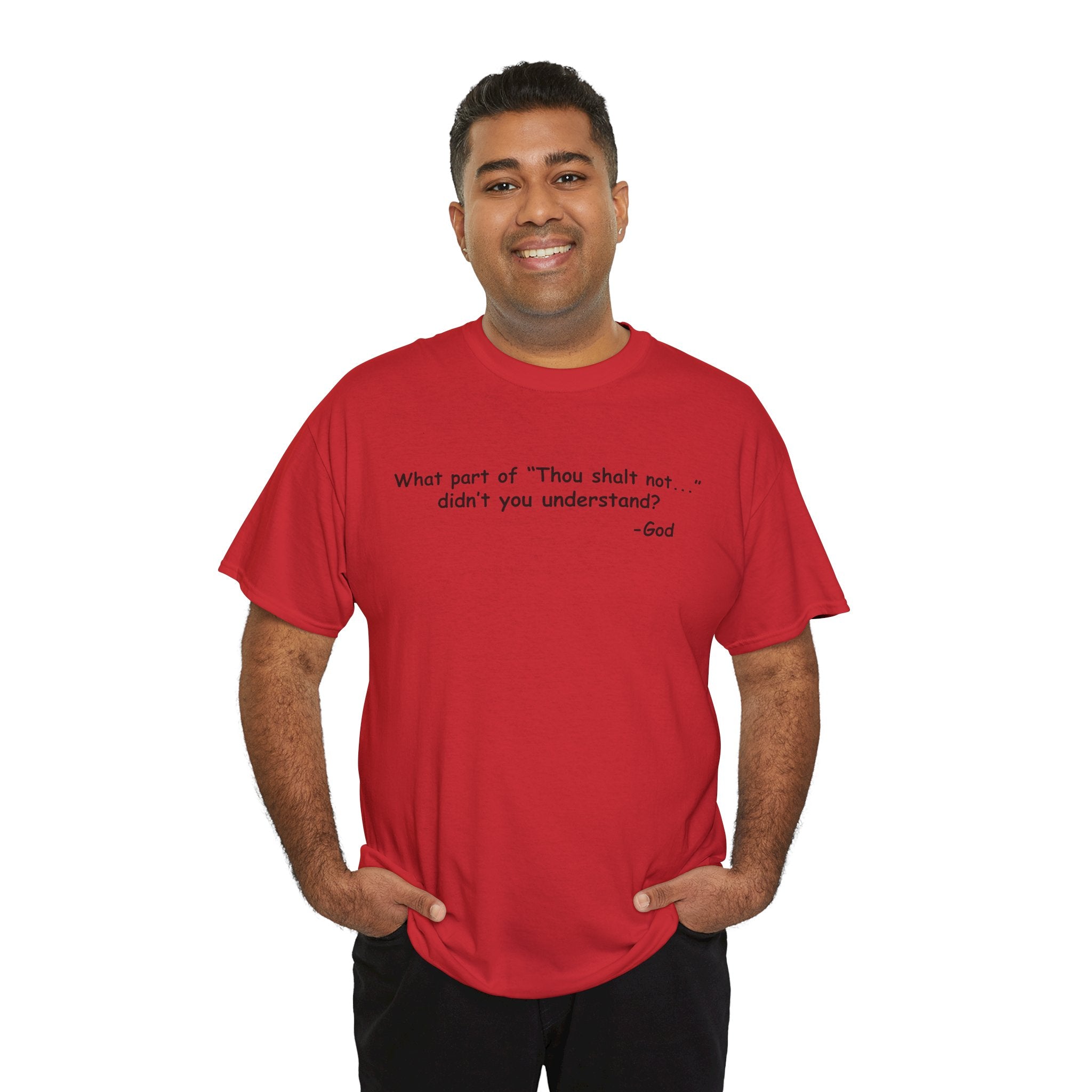 Christian T-Shirt "What part of 'Thou shalt not'... didn't you understand?" - Faith Quote Tee