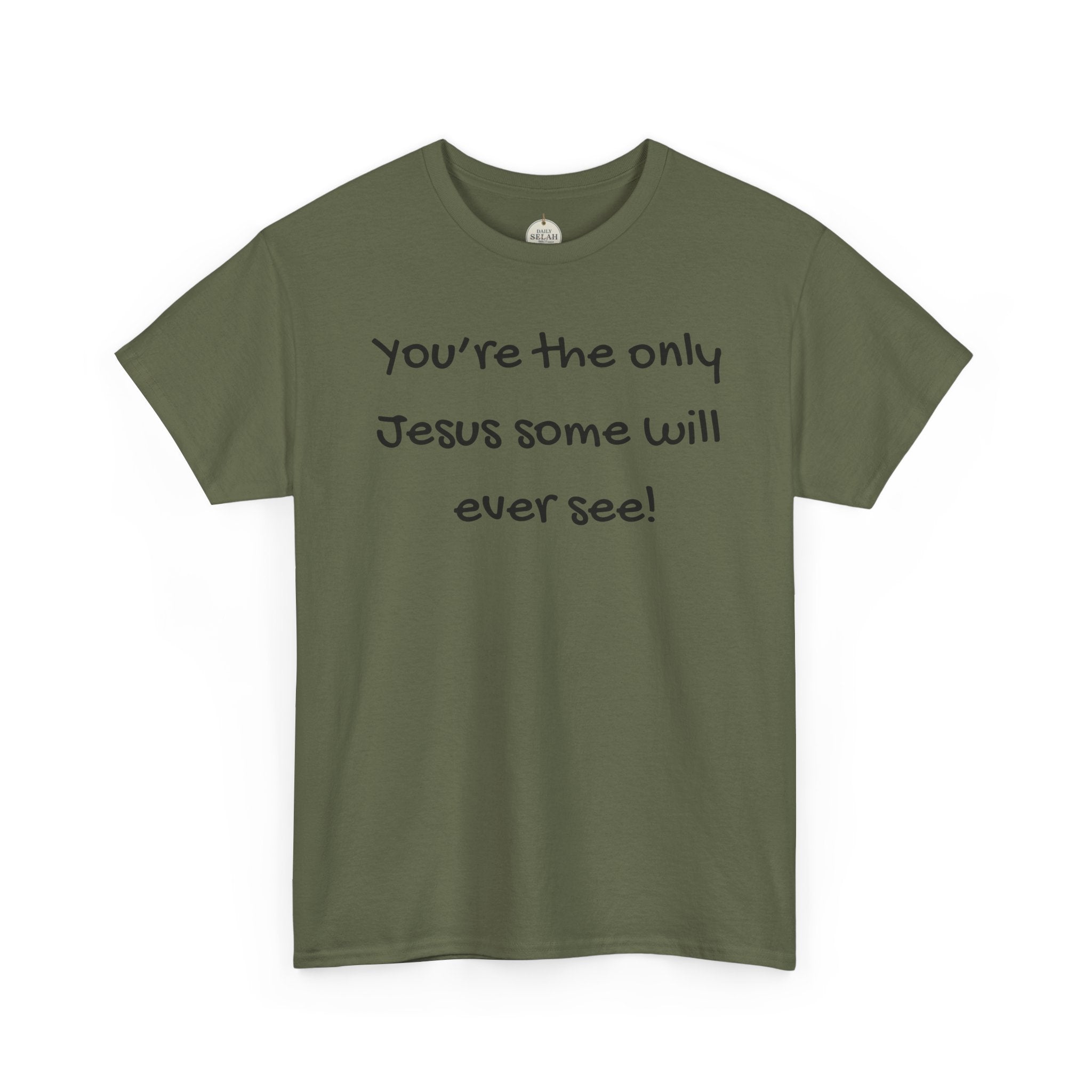 Christian T-Shirt "You’re the only Jesus some will ever see" — Faith-Based Inspirational Tee