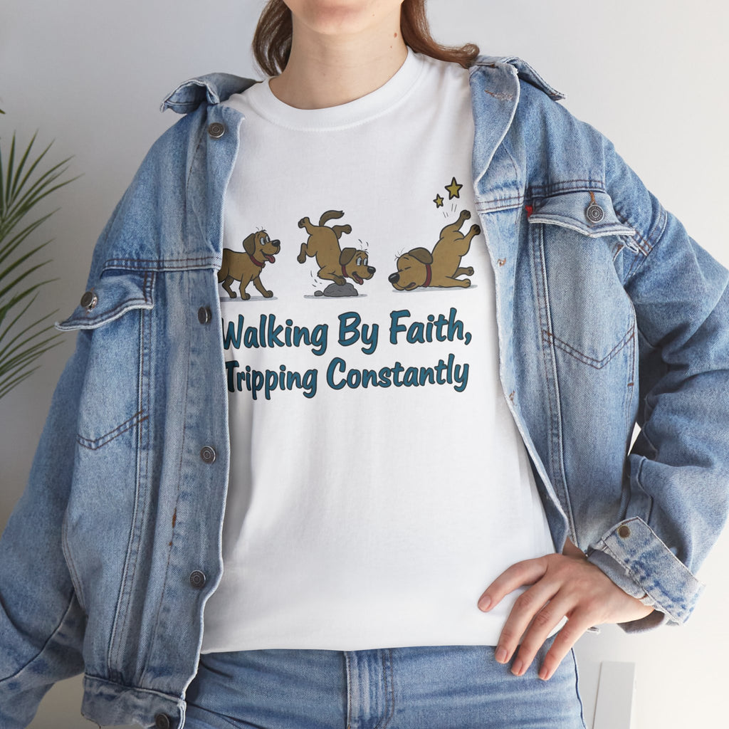 Faith Dog T-Shirt — "Walking By Faith, Tripping Constantly" Cute Christian Tee