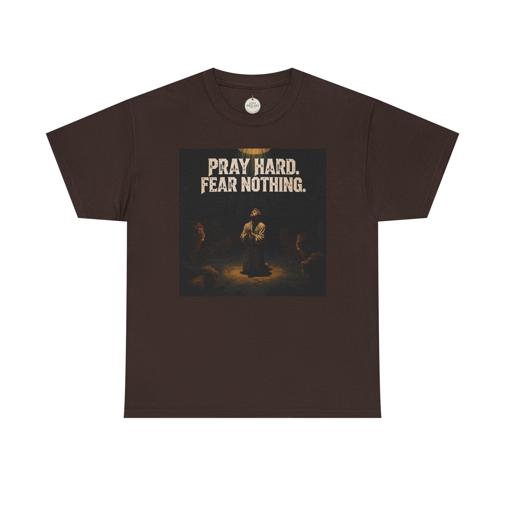 Pray Hard Fear Nothing Tee — Christian Inspirational Graphic T-Shirt