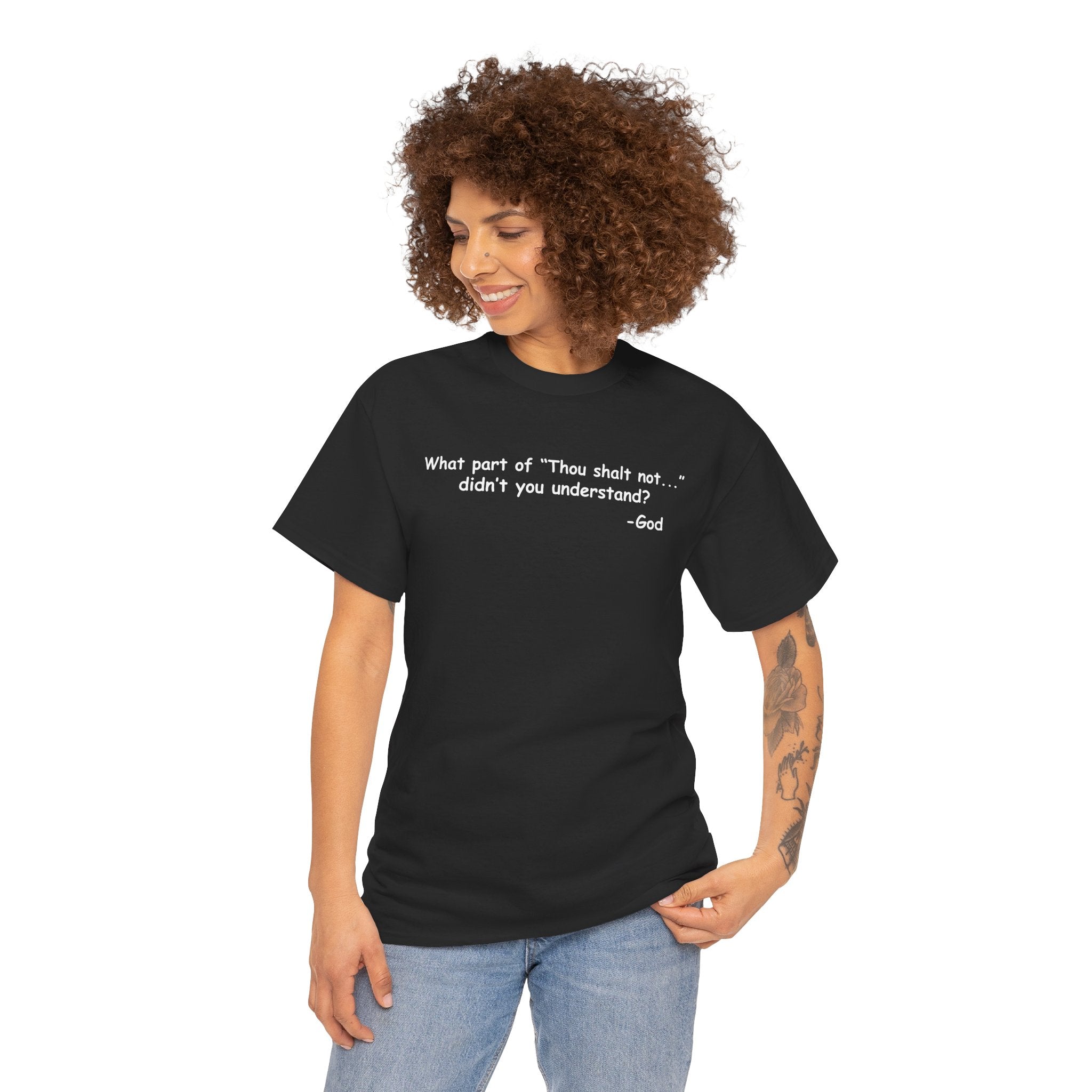 Christian T-Shirt "What part of 'Thou shalt not'... didn't you understand?" - Faith Quote Tee