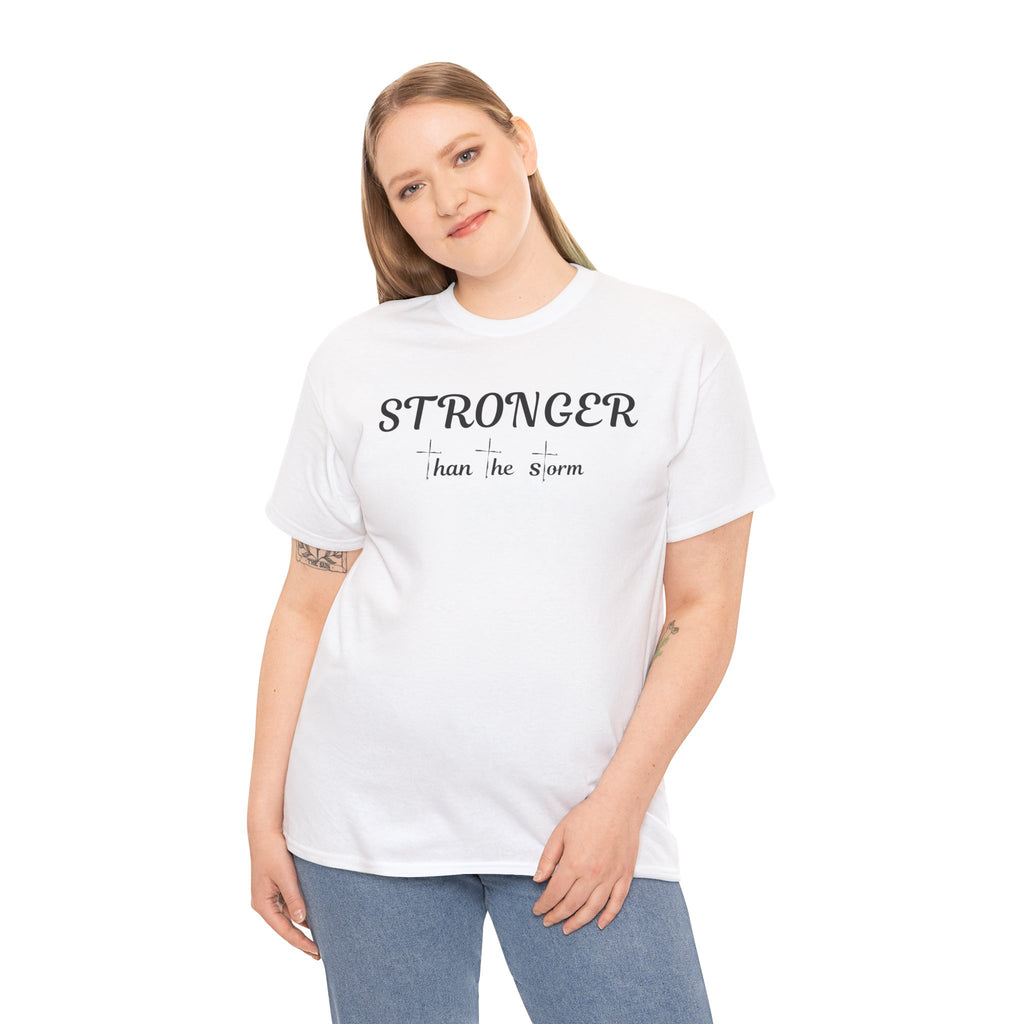 Stronger Than the Storm Tee — Inspirational Motivational T-Shirt