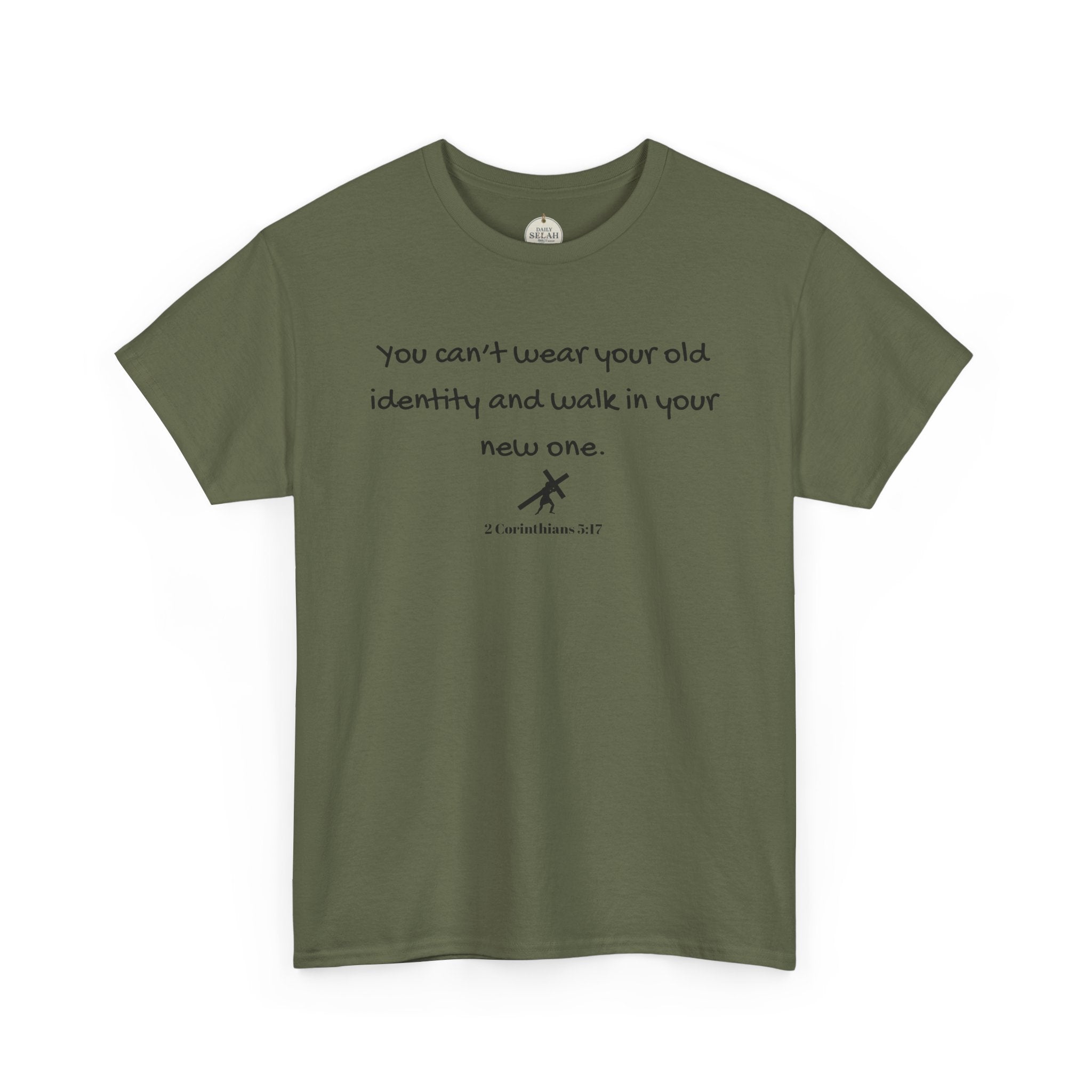 Inspirational Quote Tee — "You can't wear your old identity and walk in your new one." 2 Cor 5:17