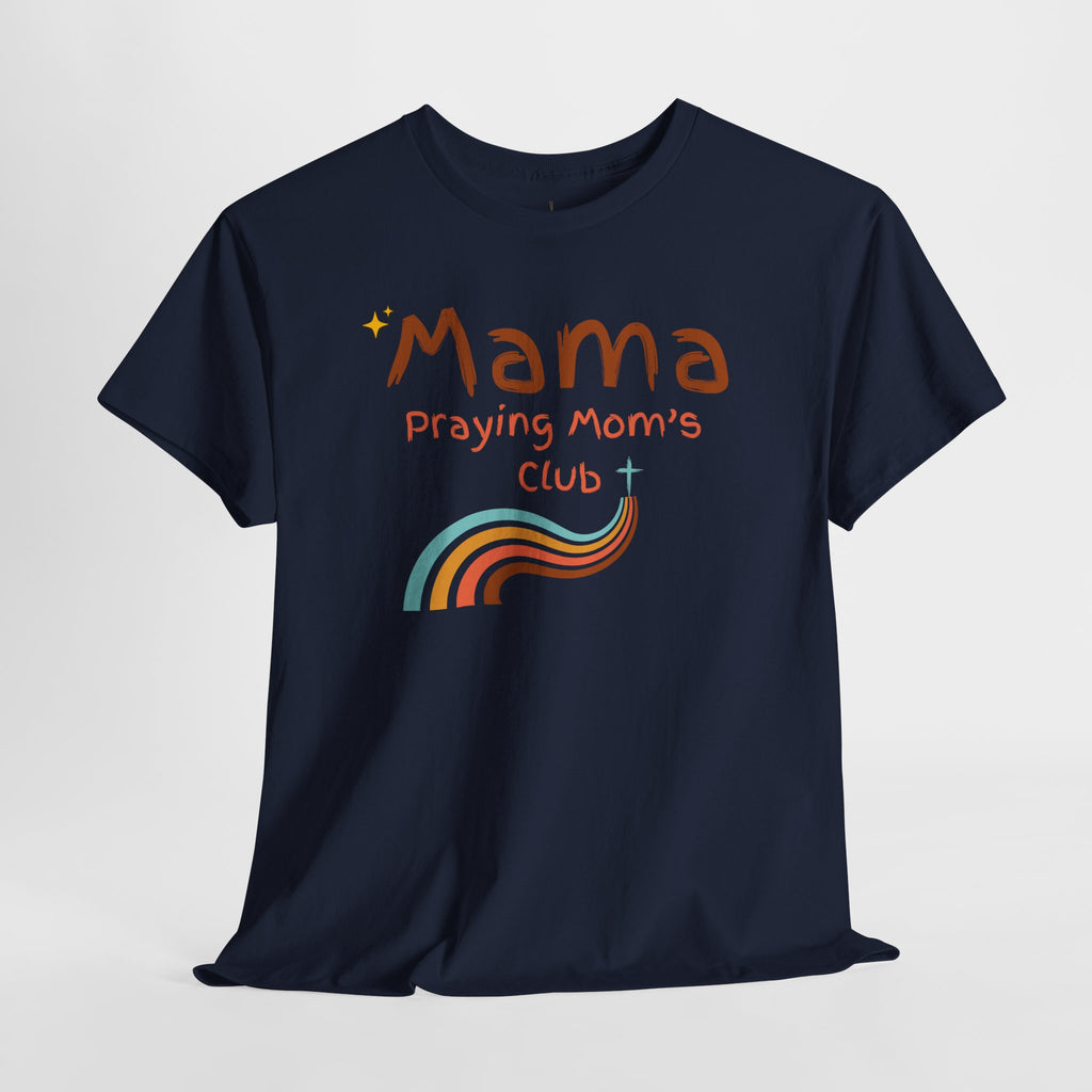 Mama Praying Mom's Club Tee — Inspirational Christian Mama T-Shirt with Rainbow - Mother's Day Gift