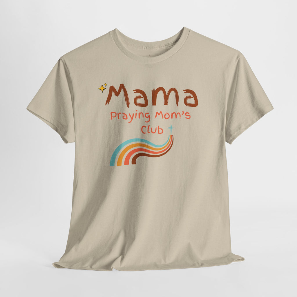 Mama Praying Mom's Club Tee — Inspirational Christian Mama T-Shirt with Rainbow - Mother's Day Gift