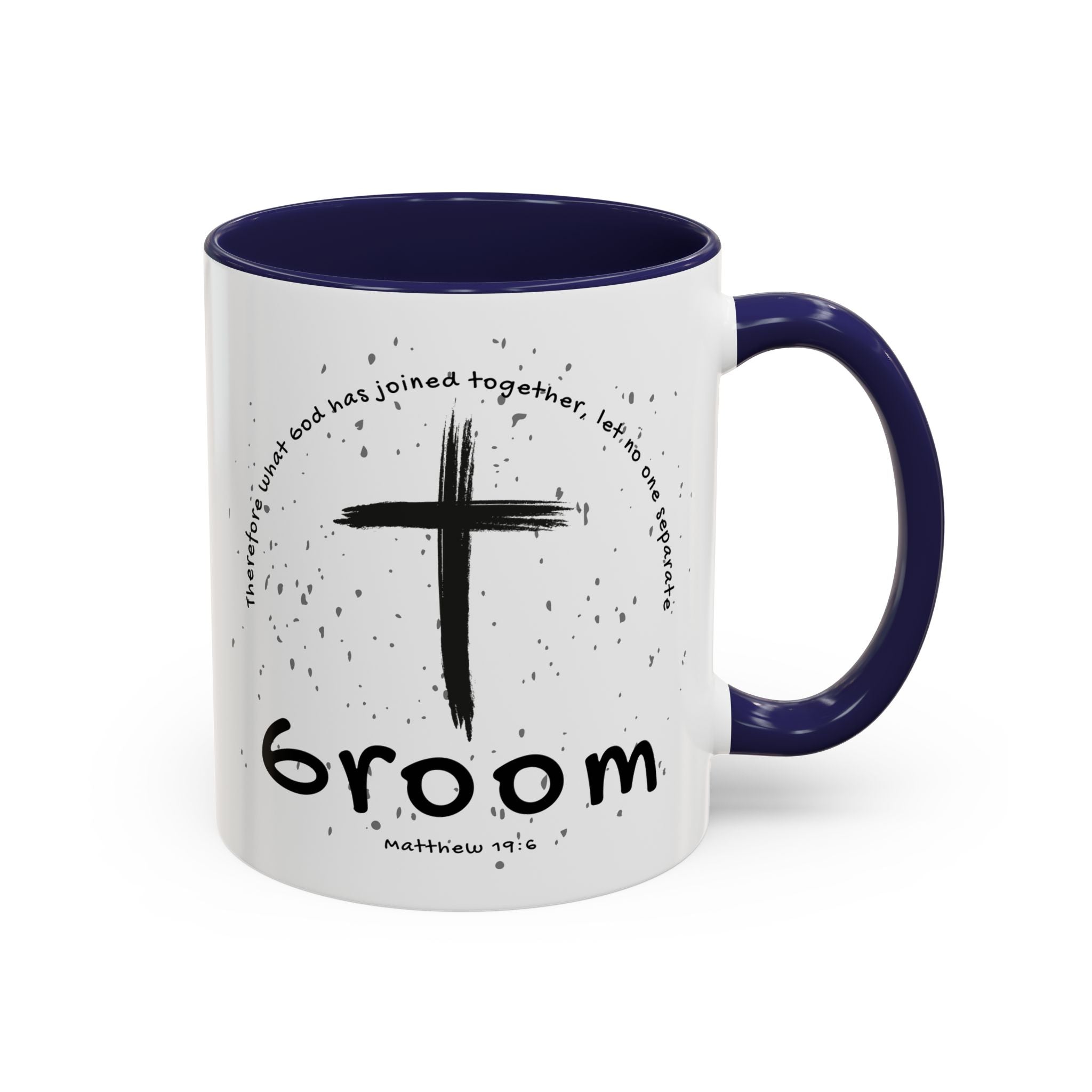 Groom Faith Coffee Mug – Cross & Matthew 19:6 Wedding Gift
