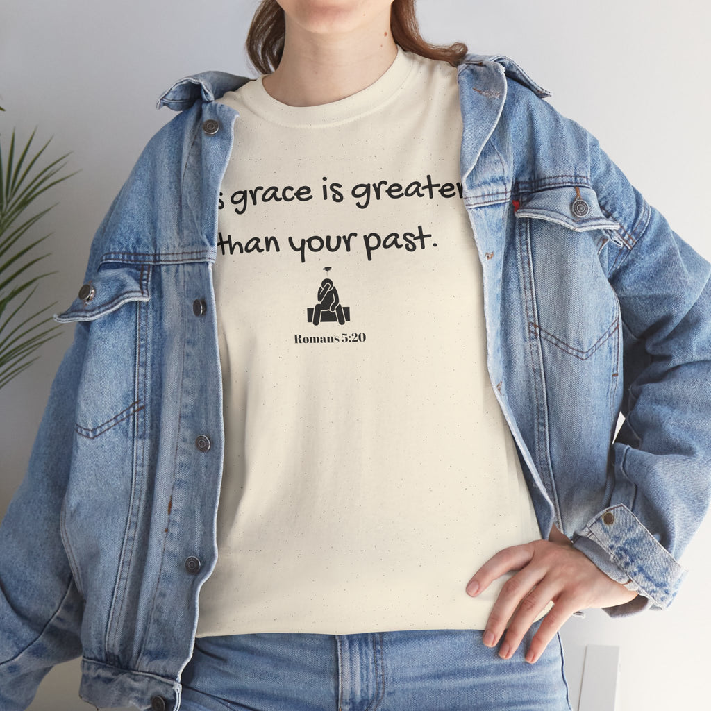 Christian T‑Shirt — "His grace is greater than your past." (Romans 5:20)