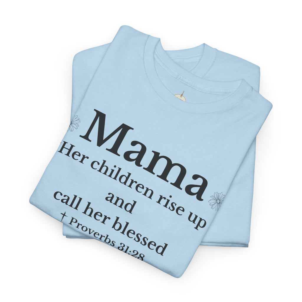 Mama Proverbs 31:28 T‑Shirt — 'Her children rise up and call her blessed' Floral Mom Tee - Mother's Day Gift