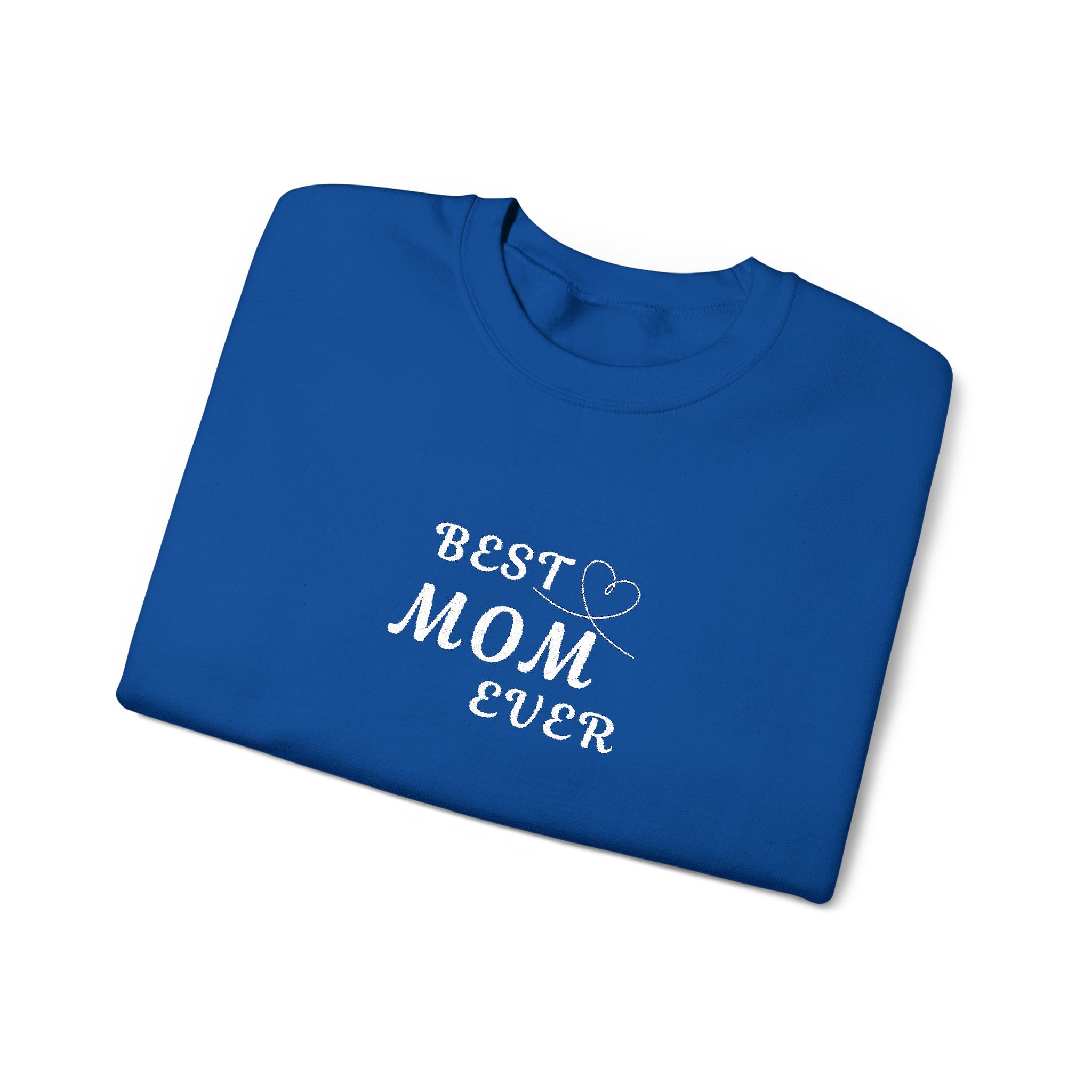 Embroidered Best Mom Ever Crewneck Sweatshirt
