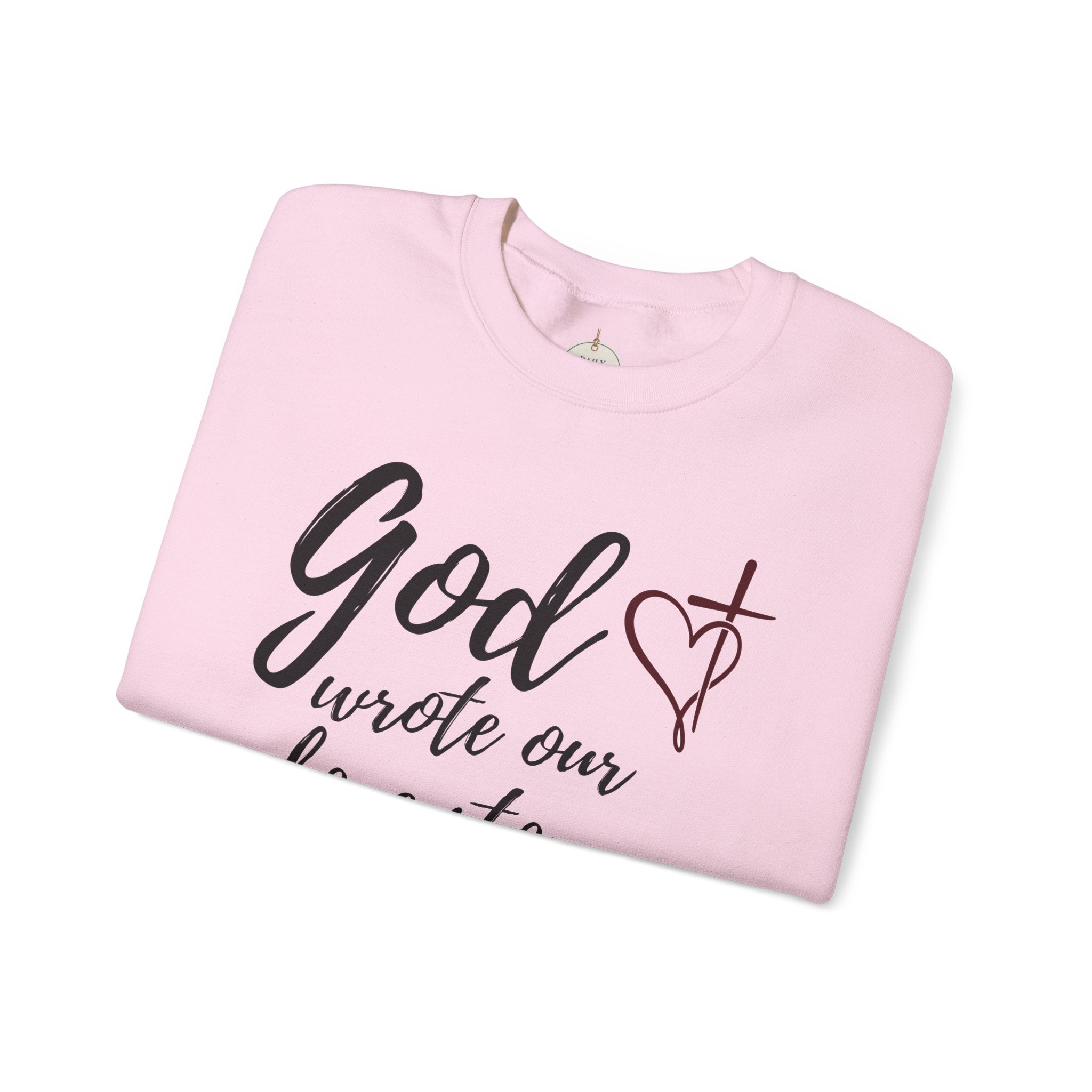 God Wrote Our Love Story Crewneck Sweatshirt