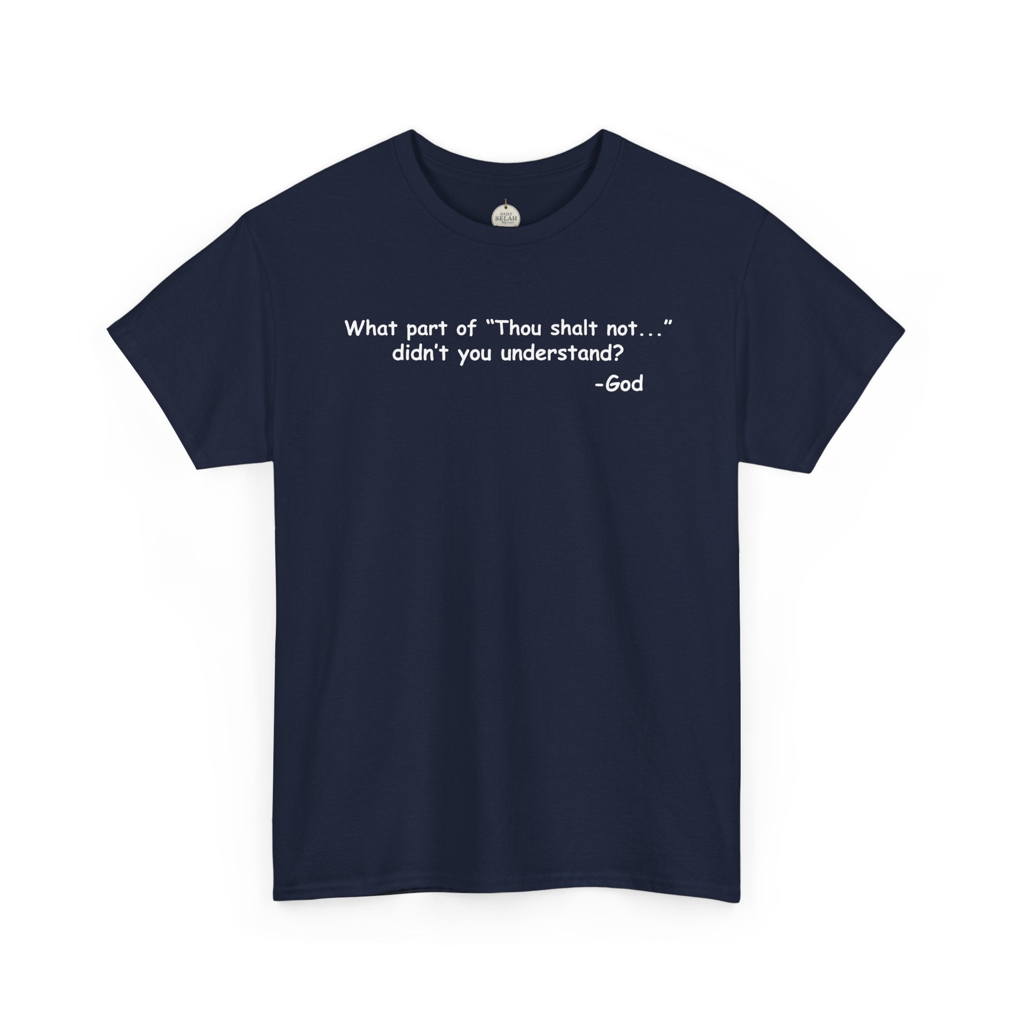 Christian T-Shirt "What part of 'Thou shalt not'... didn't you understand?" - Faith Quote Tee