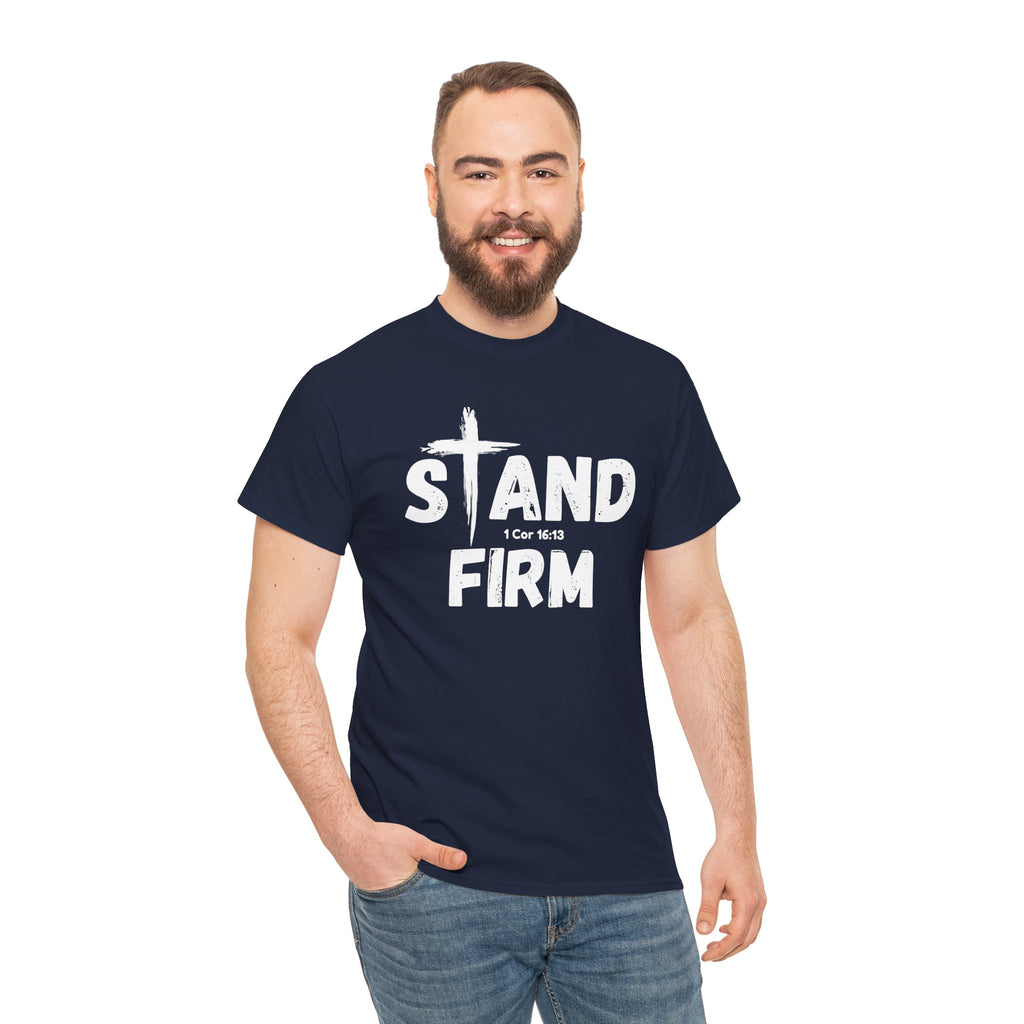 Stand Firm T-Shirt — Christian Faith Tee with Cross & 1 Cor 16:13 Inspirational Design