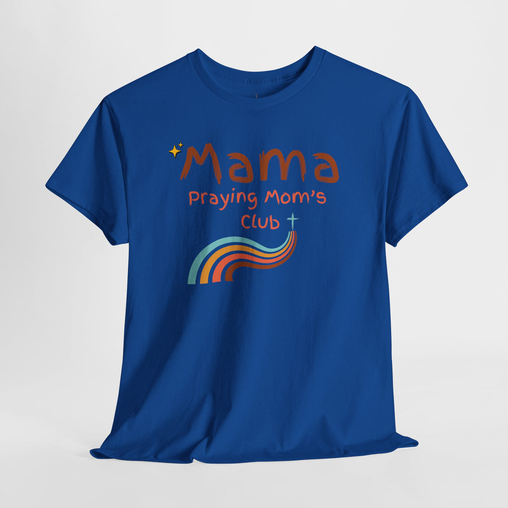 Mama Praying Mom's Club Tee — Inspirational Christian Mama T-Shirt with Rainbow - Mother's Day Gift
