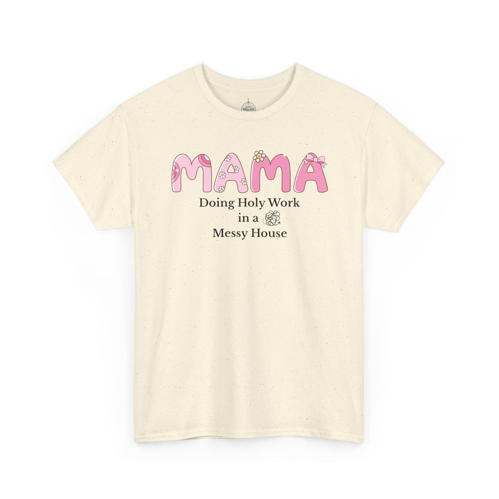 Mama T-Shirt – “MAMA Doing Holy Work in a Messy House” Floral Mom Tee - Mother's Day Gift