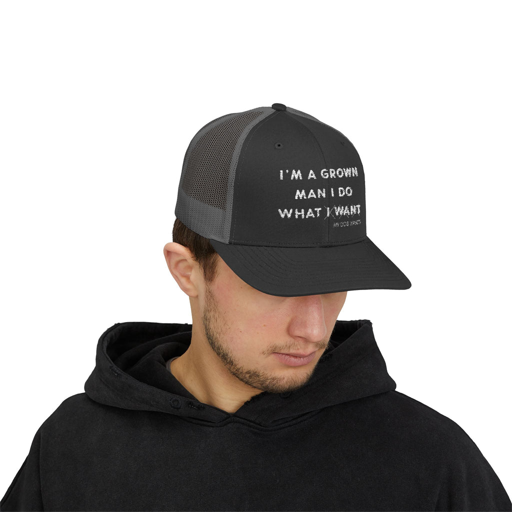 Snapback Trucker Cap - "I'm a Grown Man I Do What I Want Dog Wants" Embroidered Mesh Hat