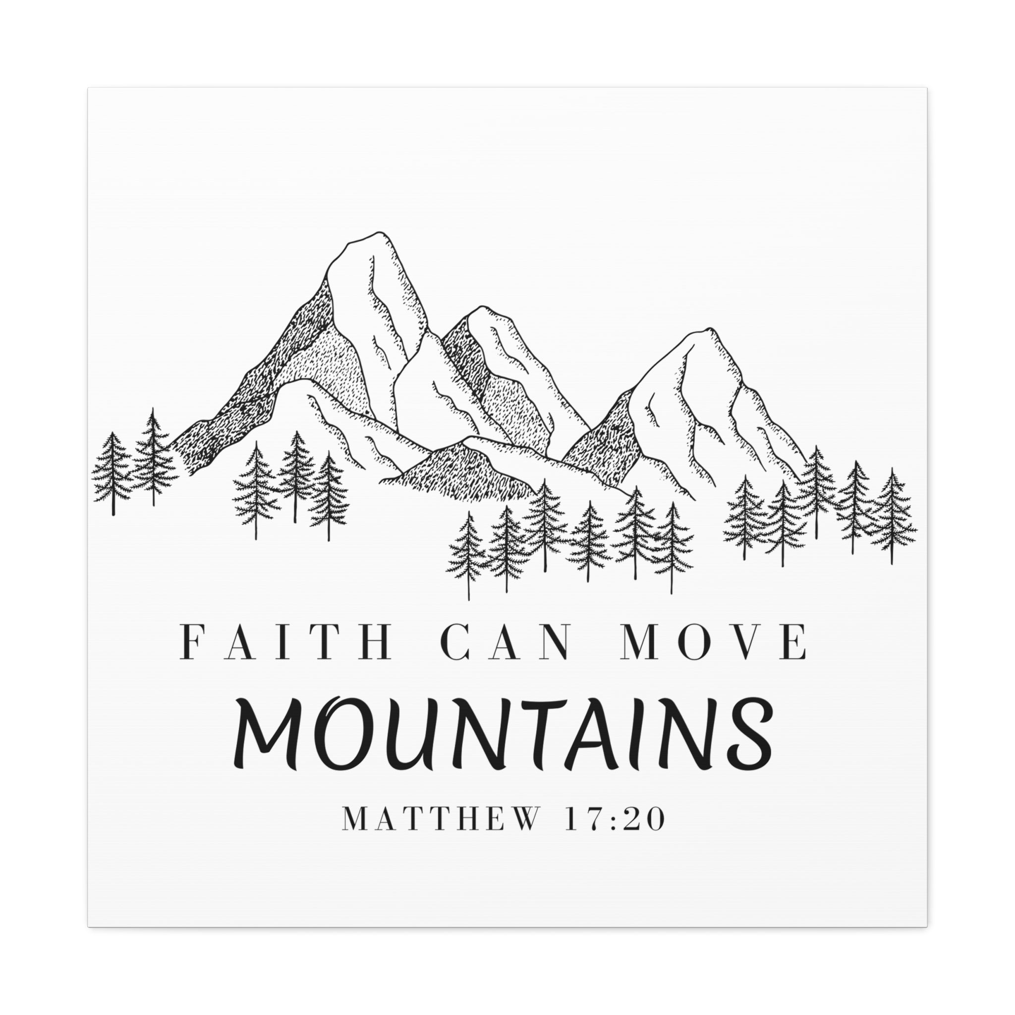 Faith Can Move Mountains Canvas Wall Art — Matthew 17:20 Inspirational Mountain Print