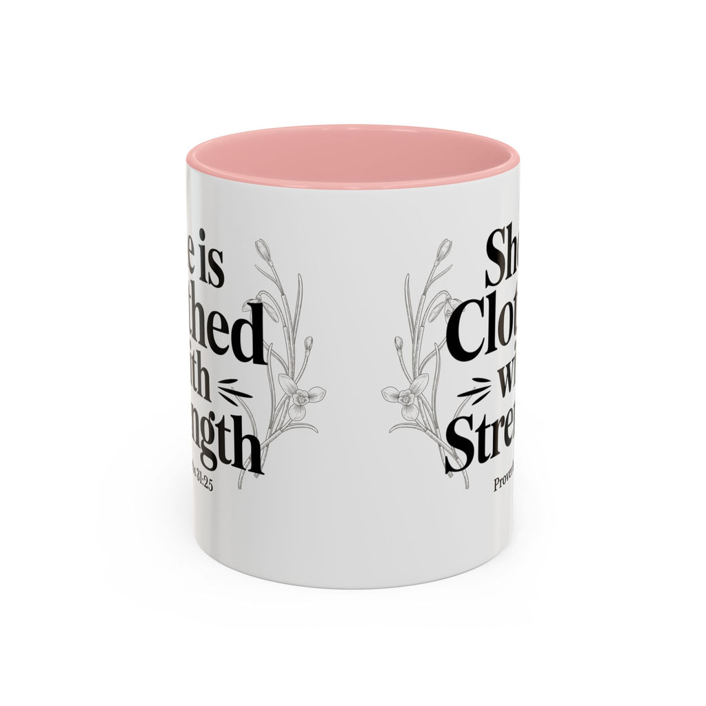 She Is Clothed with Strength Coffee Mug — Proverbs 31:25 Inspirational Accent Mug (11/15oz) - Mother's Day