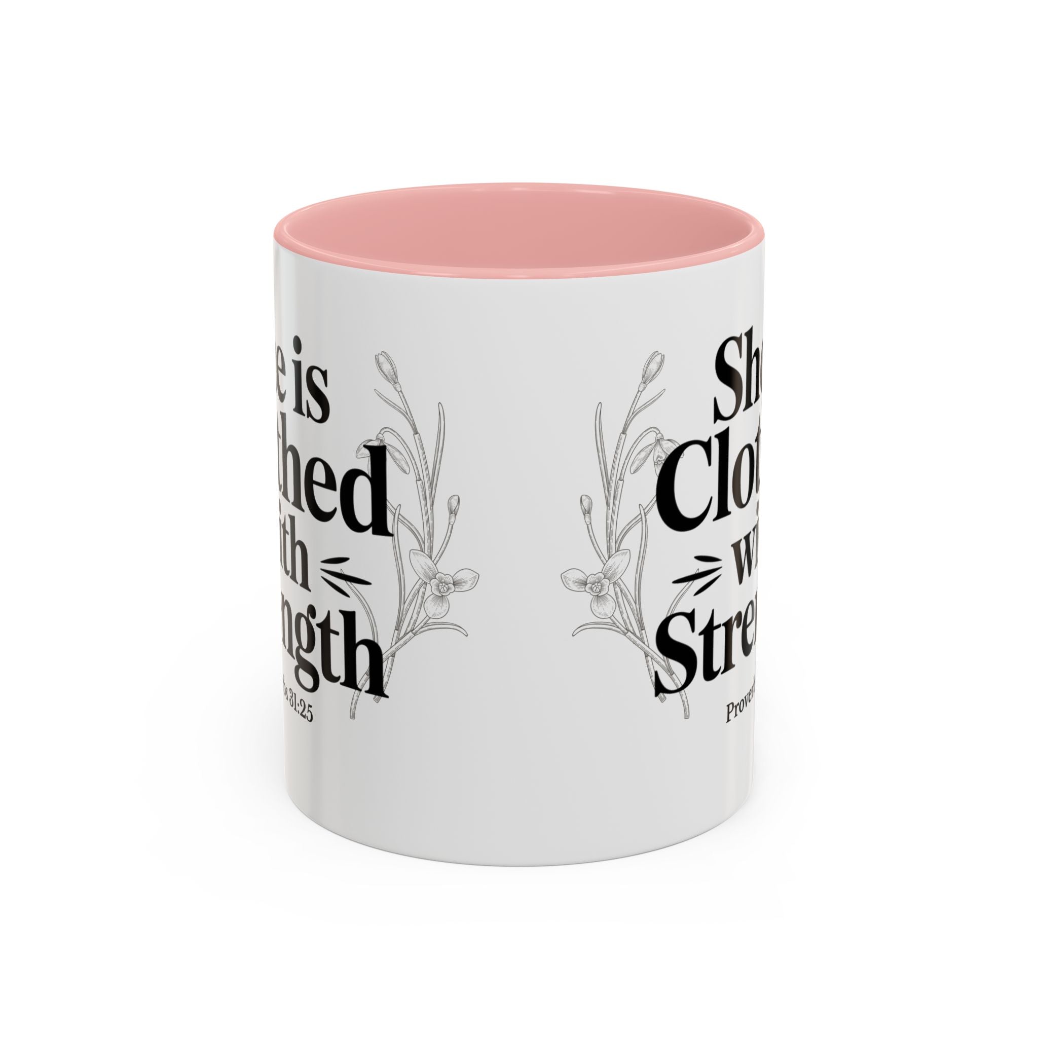 She Is Clothed with Strength Coffee Mug — Proverbs 31:25 Inspirational Accent Mug (11/15oz) - Mother's Day