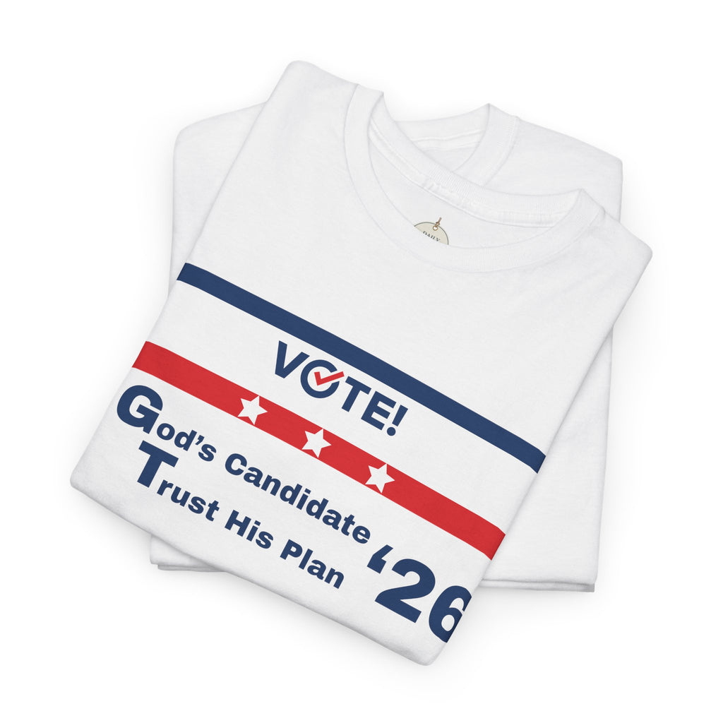 Political Vote '26 T‑Shirt — "God's Candidate Trust His Plan" Patriotic Tee