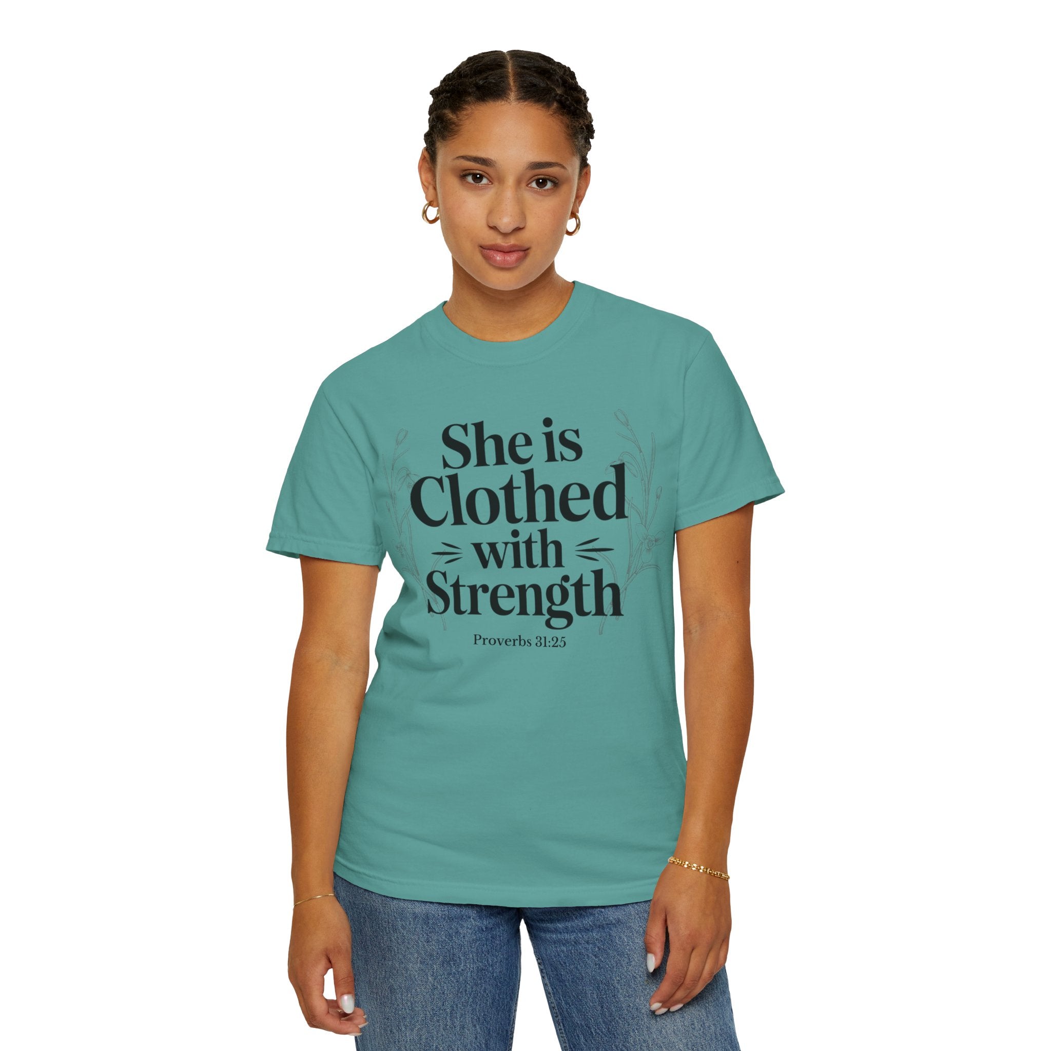 She Is Clothed With Strength T-Shirt — Proverbs 31:25 Inspirational Christian Tee Mother's Day Comfort Color