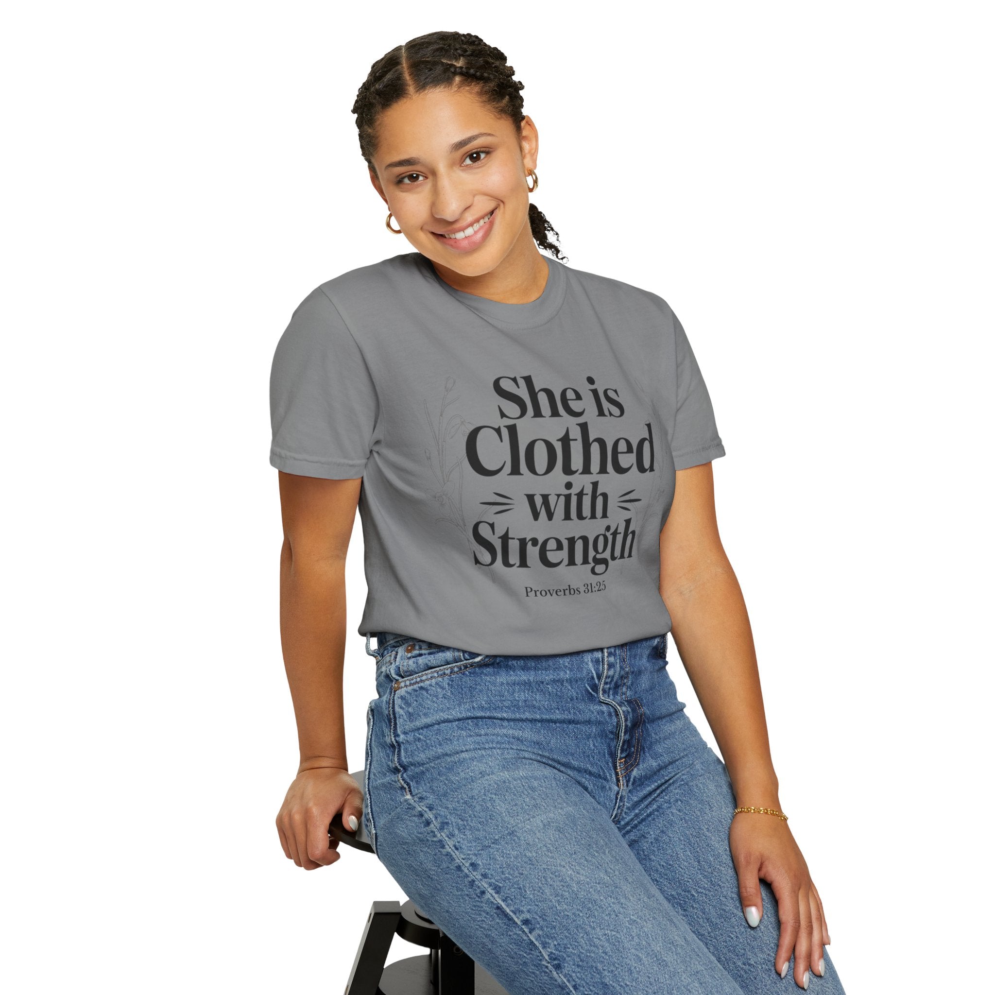 She Is Clothed With Strength T-Shirt — Proverbs 31:25 Inspirational Christian Tee Mother's Day Comfort Color