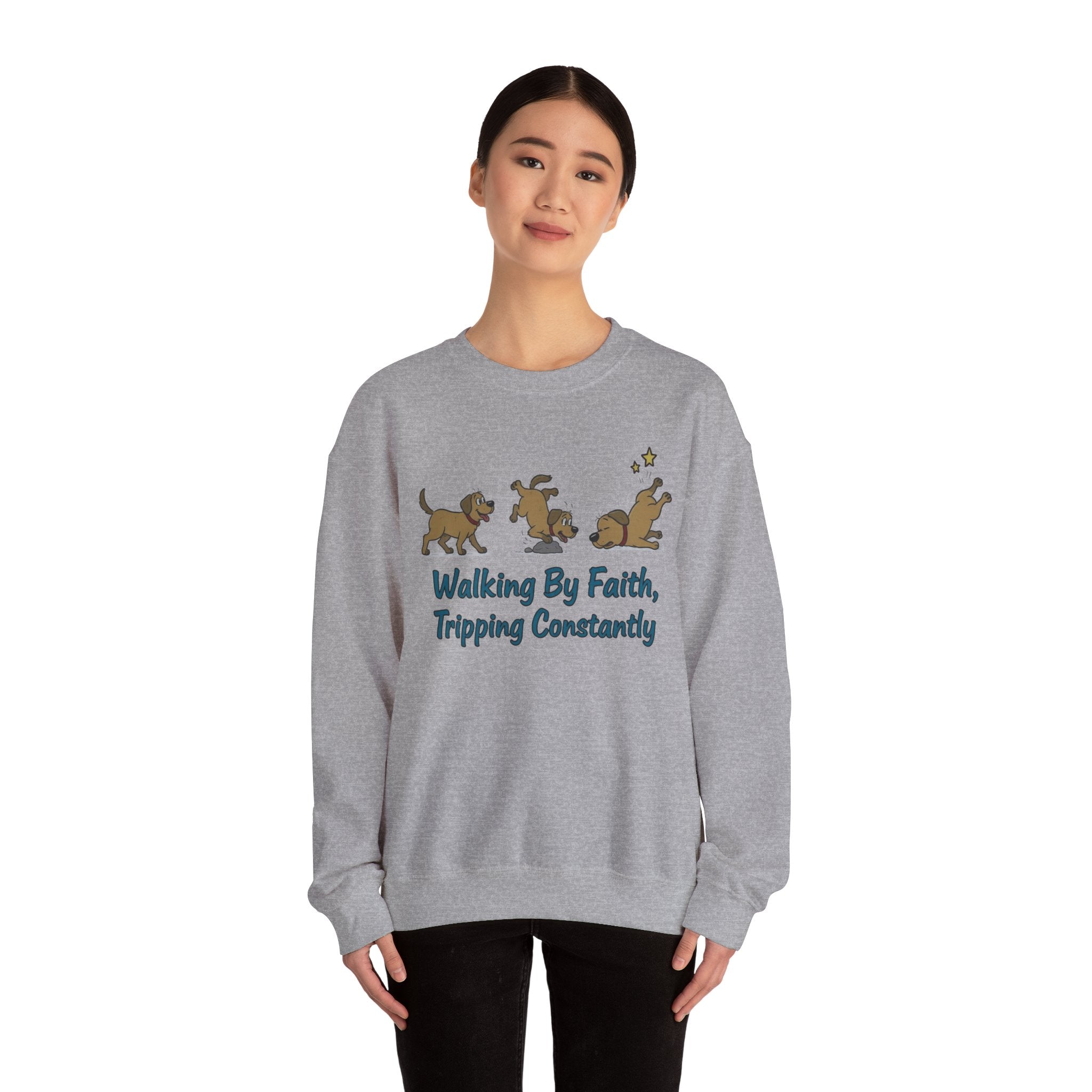 Crewneck Sweatshirt — "Walking By Faith, Tripping Constantly" Cute Puppy Graphic