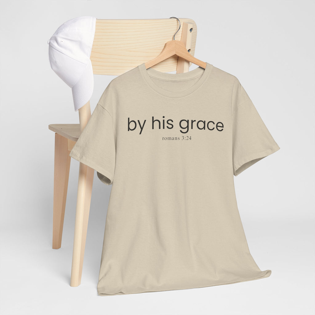 T-Shirt — "by his grace" Christian Scripture Tee (Romans 3:24)