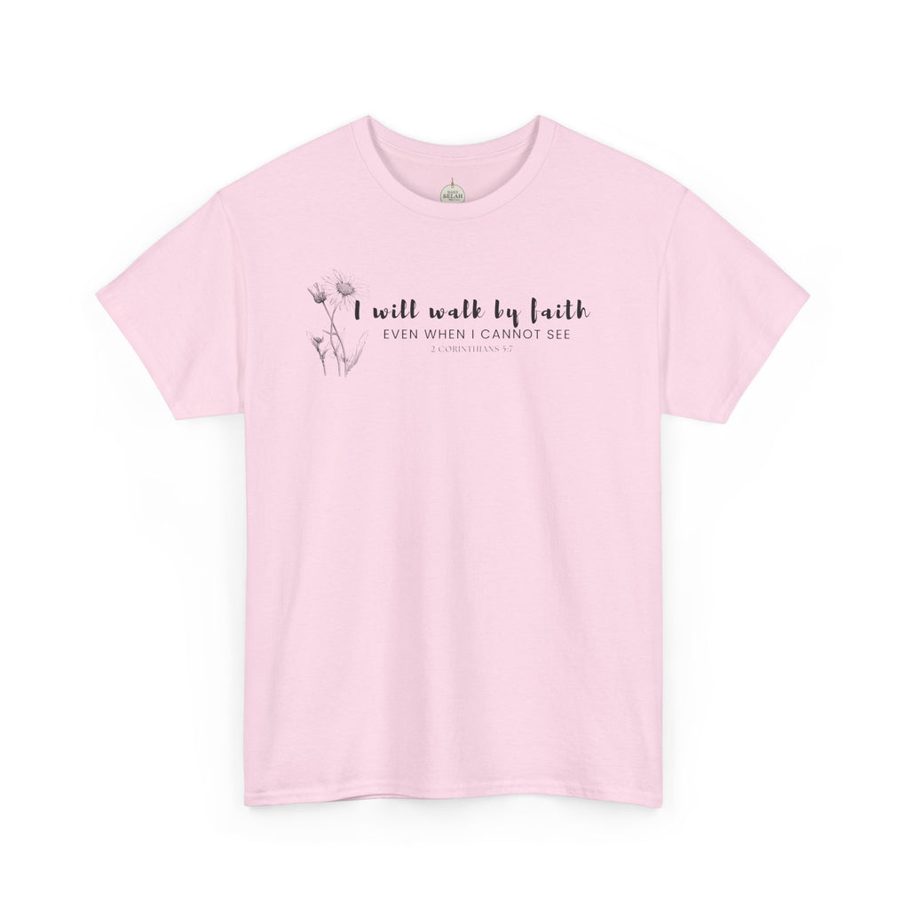 Faith Graphic Tee — "I Will Walk by Faith" Minimal Christian T-Shirt