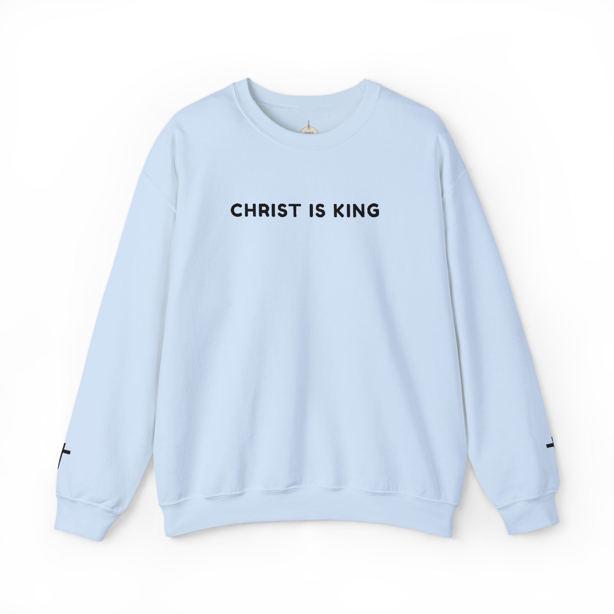 Embroidered text Christian Crewneck Sweatshirt — "Christ Is King" Minimalist Faith PulloverCross on each Wrist