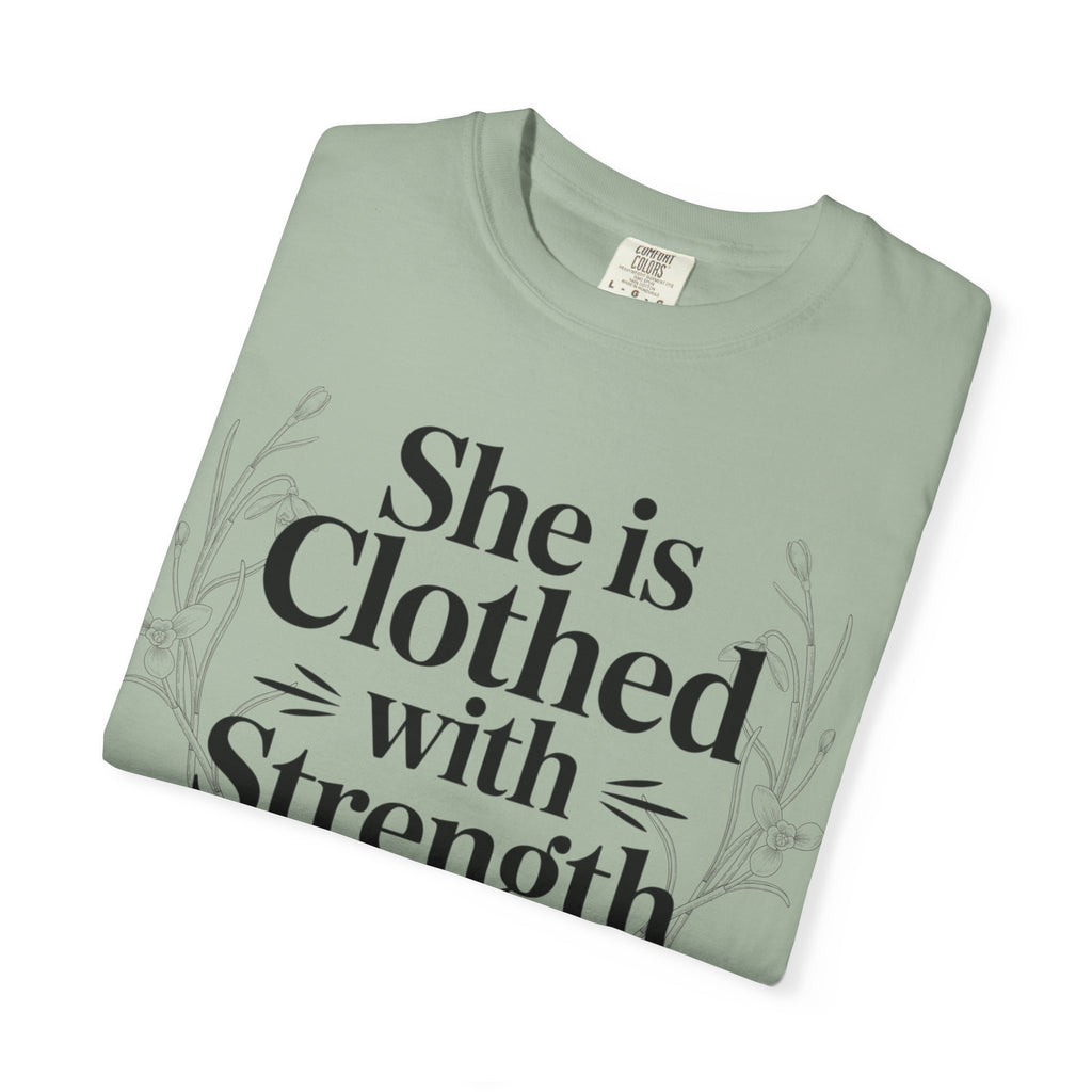 She Is Clothed With Strength T-Shirt — Proverbs 31:25 Inspirational Christian Tee Mother's Day Comfort Color