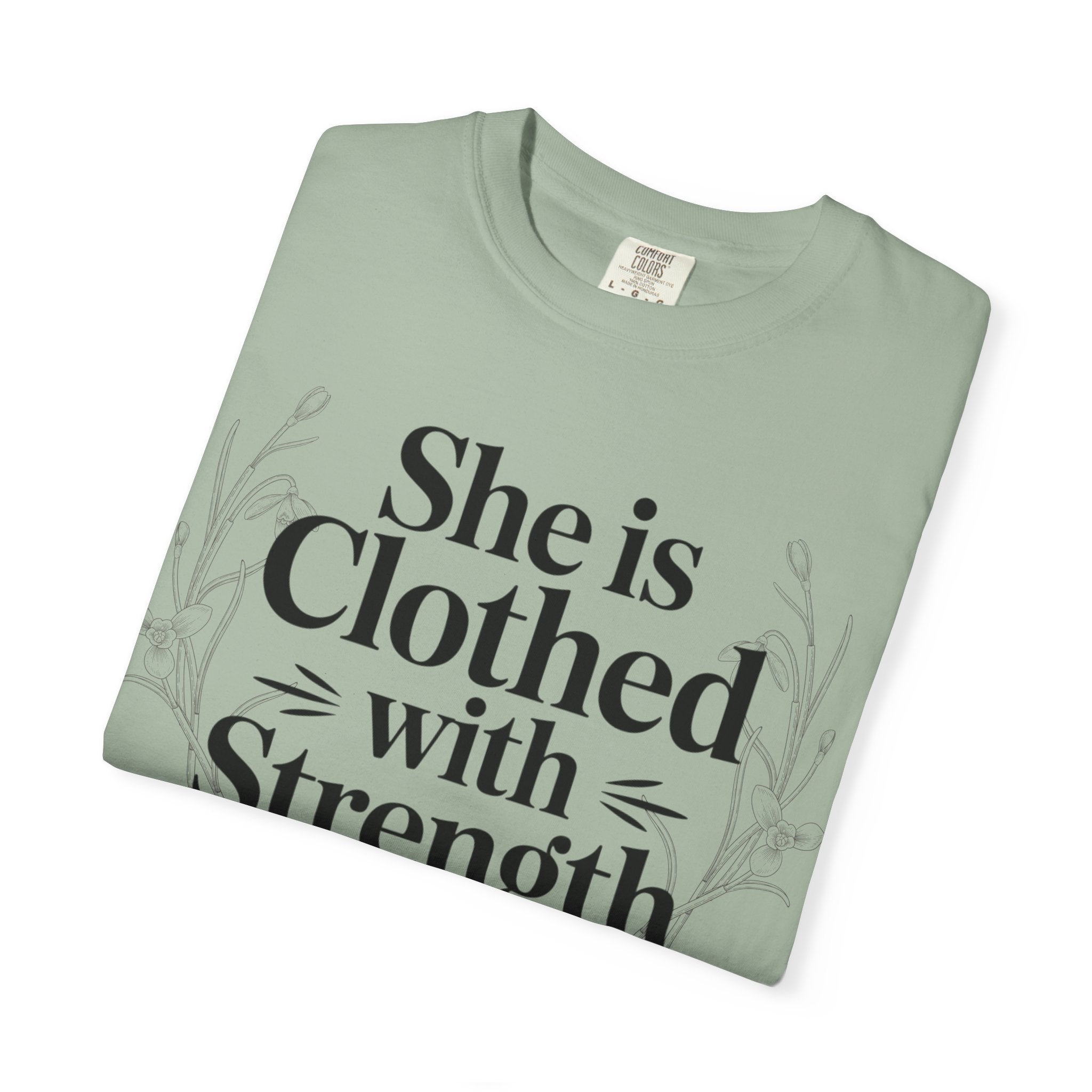 She Is Clothed With Strength T-Shirt — Proverbs 31:25 Inspirational Christian Tee Mother's Day Comfort Color